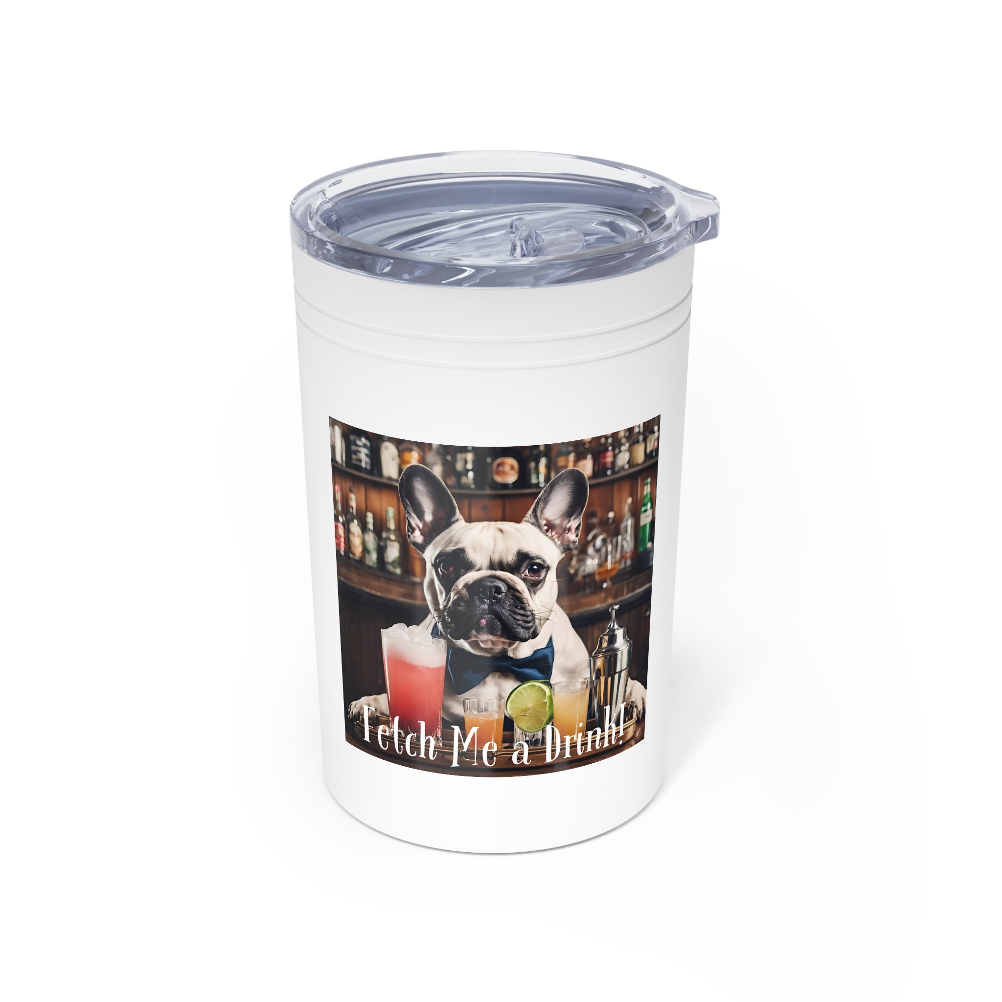 "Fetch Me A Drink" Vacuum Insulated Tumbler, 11oz (White/French)