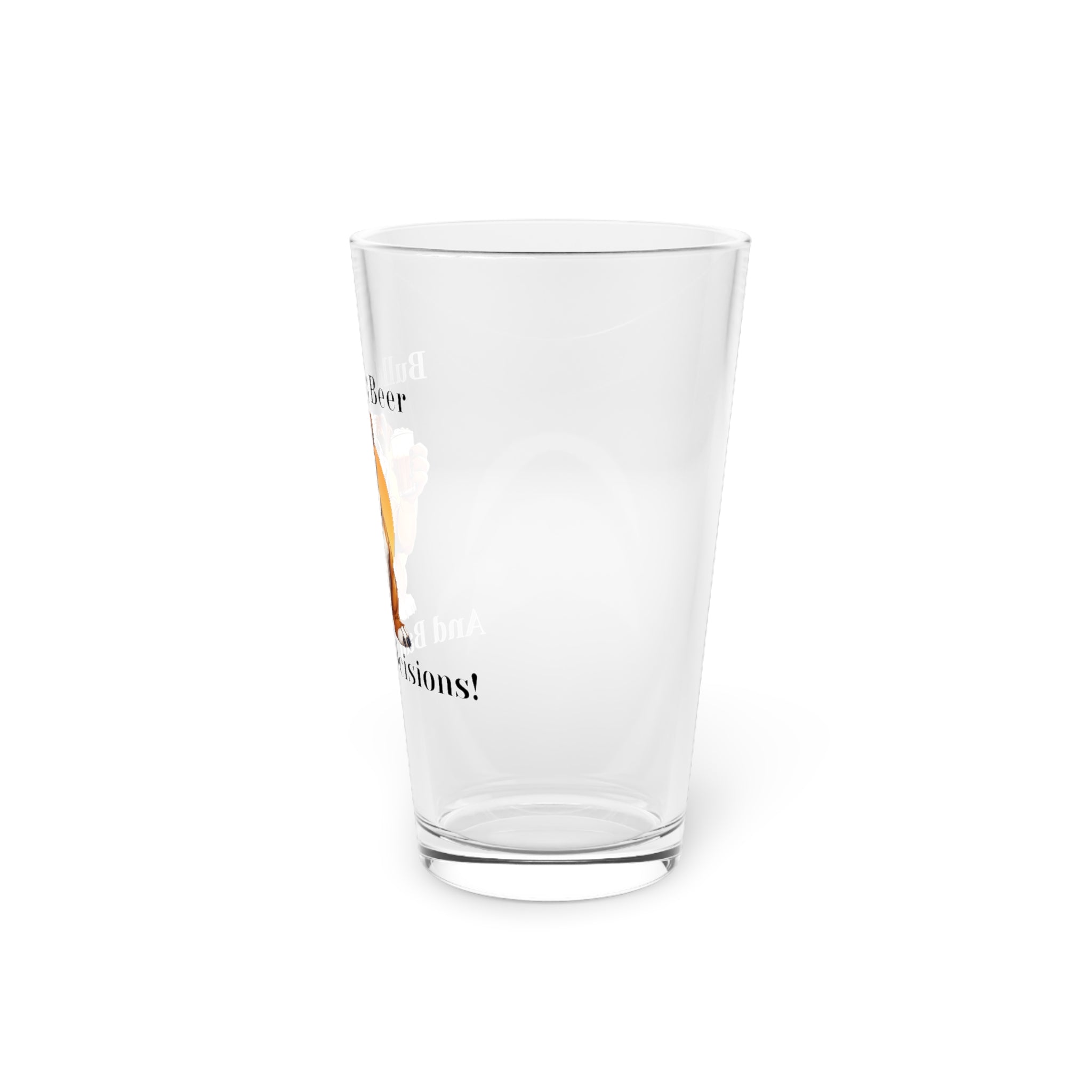 Bulldogs, Beer, and Bad Decisions!" - The Ultimate Pint Glass by Tipsy Bully (English/Brown)