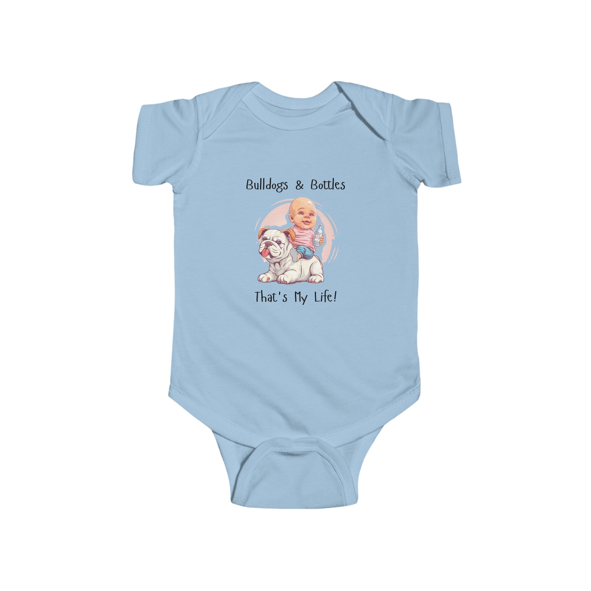Bulldogs and Bottles, That's My Life!" Baby Onesie (English/Girl)