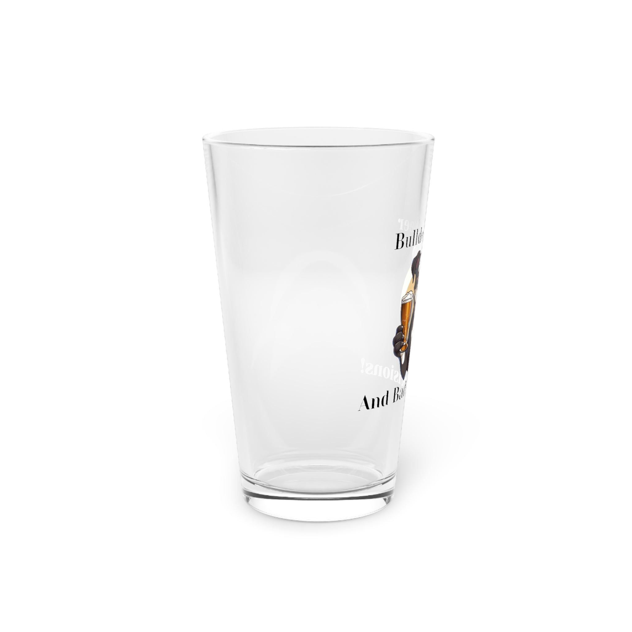 Bulldogs, Beer, and Bad Decisions!" - The Ultimate Pint Glass by Tipsy Bully (American/Black)