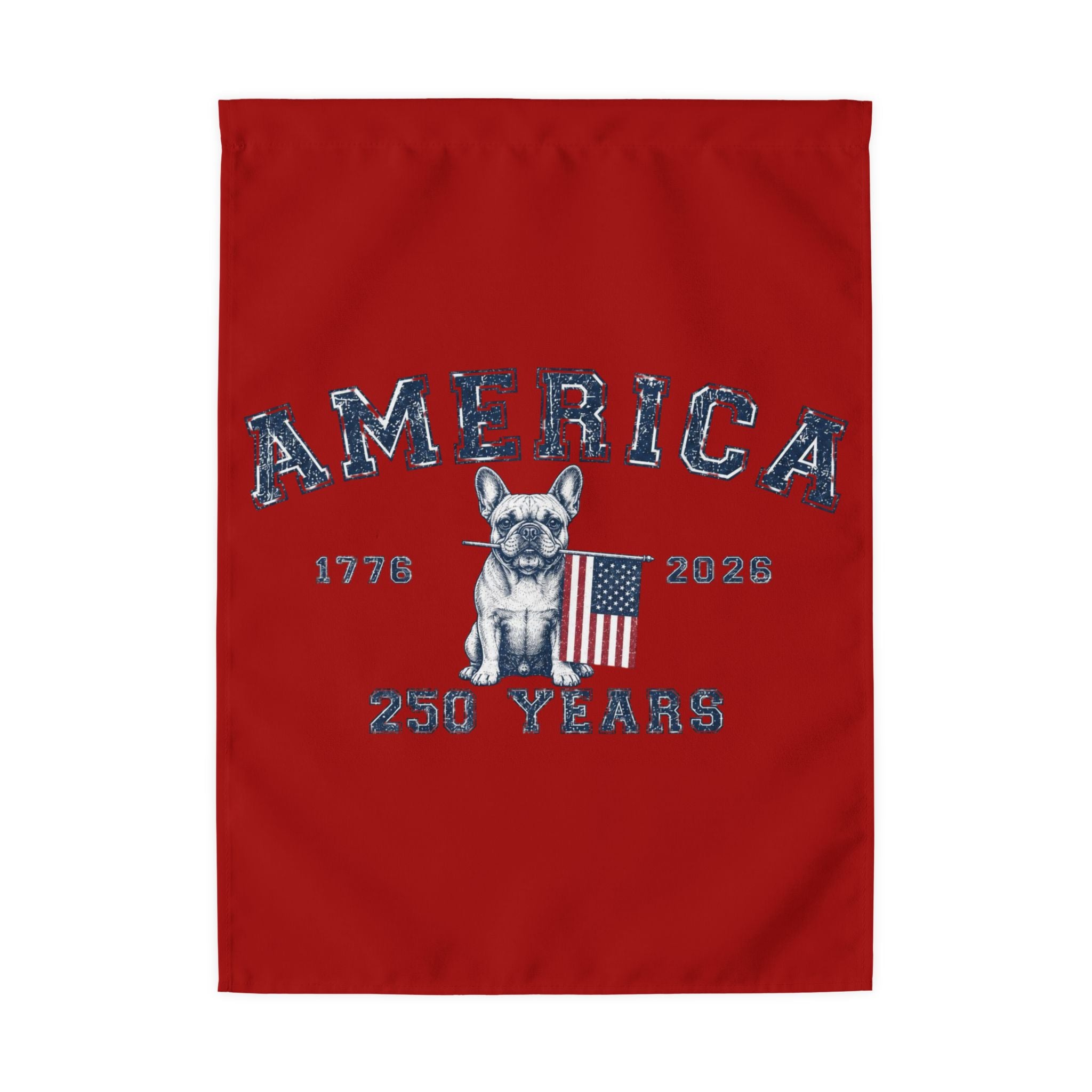 America 250 Years 4th of July Bulldog Garden Flag — Patriotic Dog Lover Outdoor Yard Flag (French)
