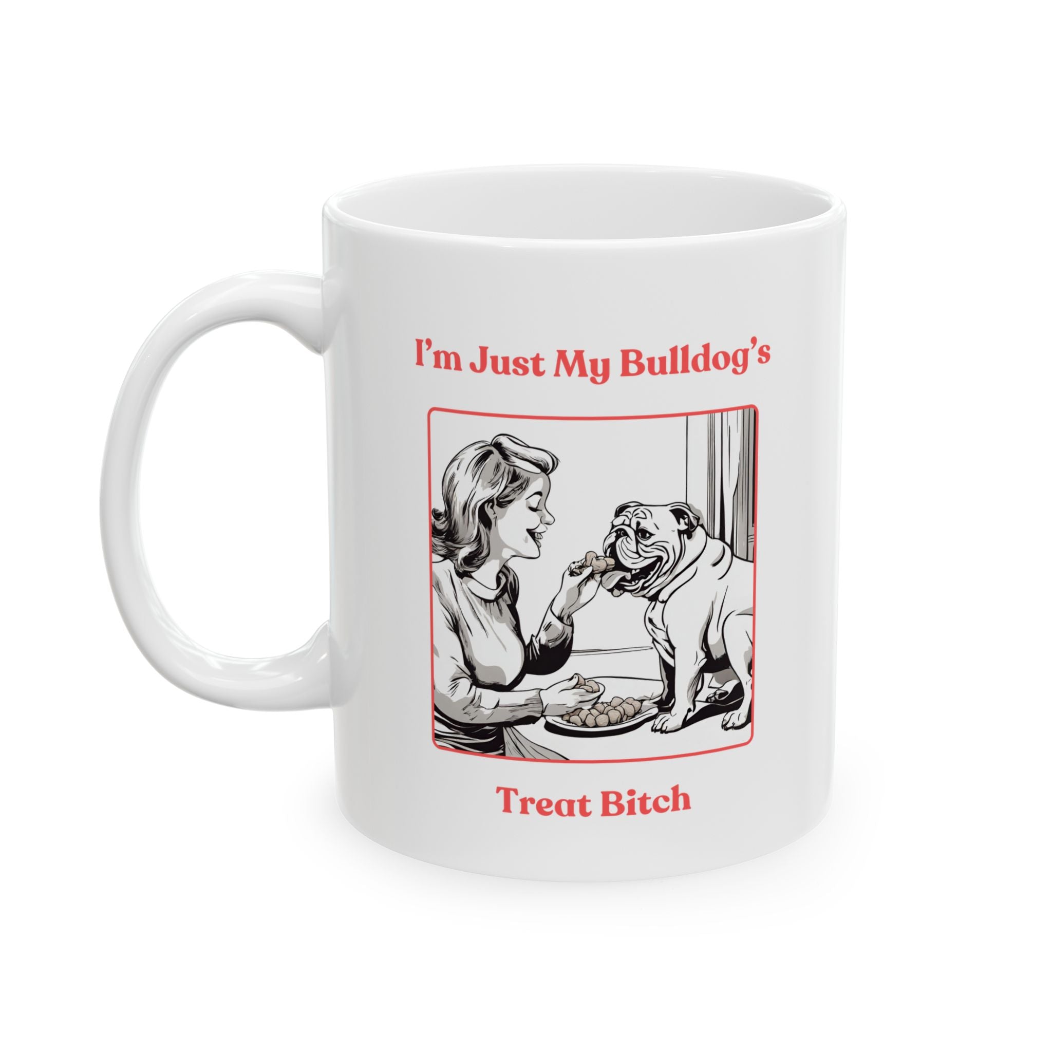 Treat Bitch Coffee Mug alternate view - English Bulldog mom mug | Tipsy Bully