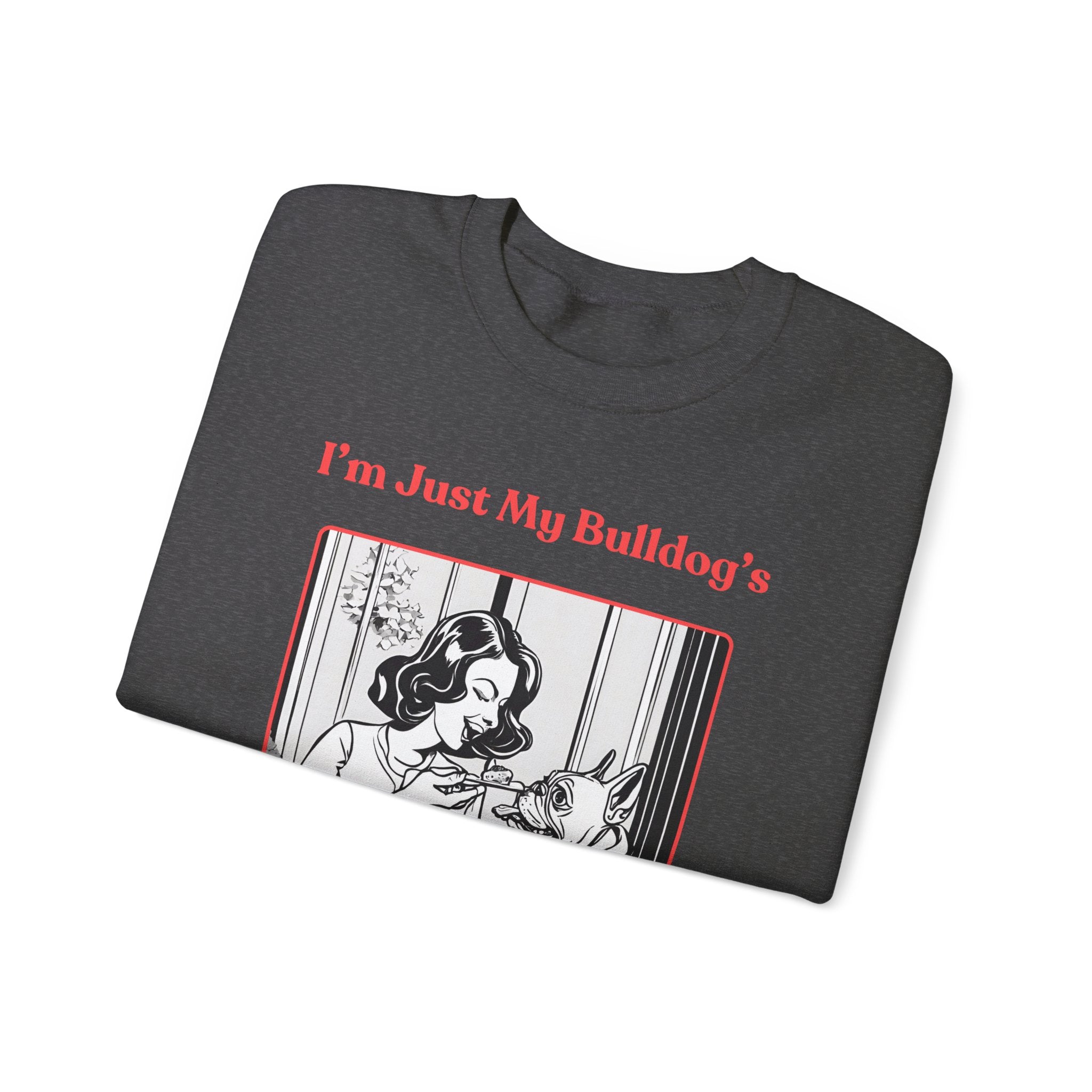 Just My Bulldog's Treat Bitch Crew Neck Sweatshirt (French/Pink)