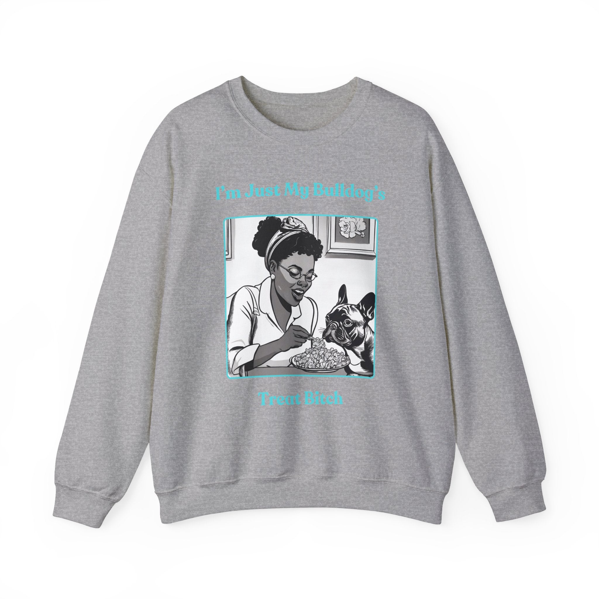 Just My Bulldog's Treat Bitch Crew Neck Sweatshirt (French/Turq)