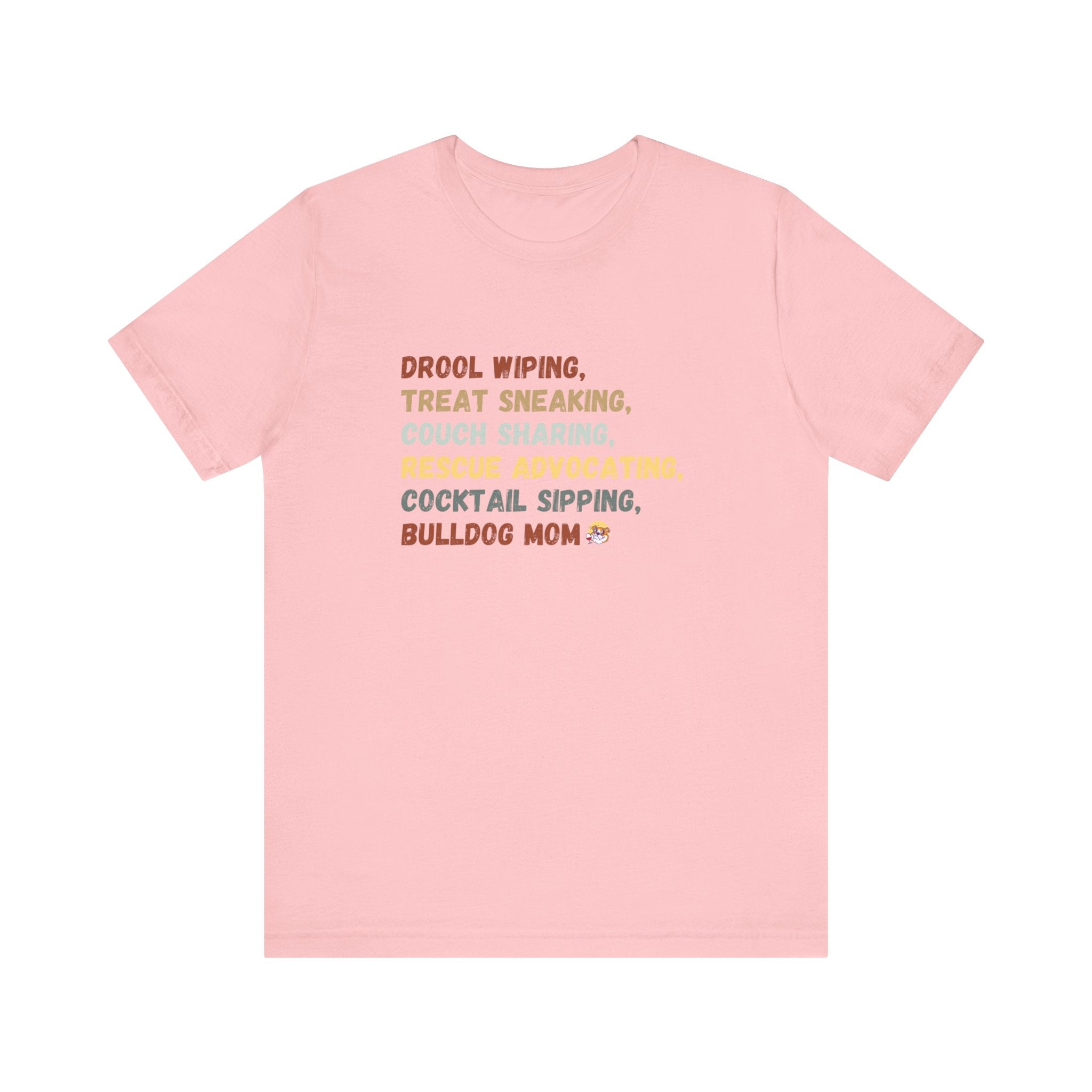 Drool Wiping, Treat Sneaking, Bulldog Mom Tee (English)