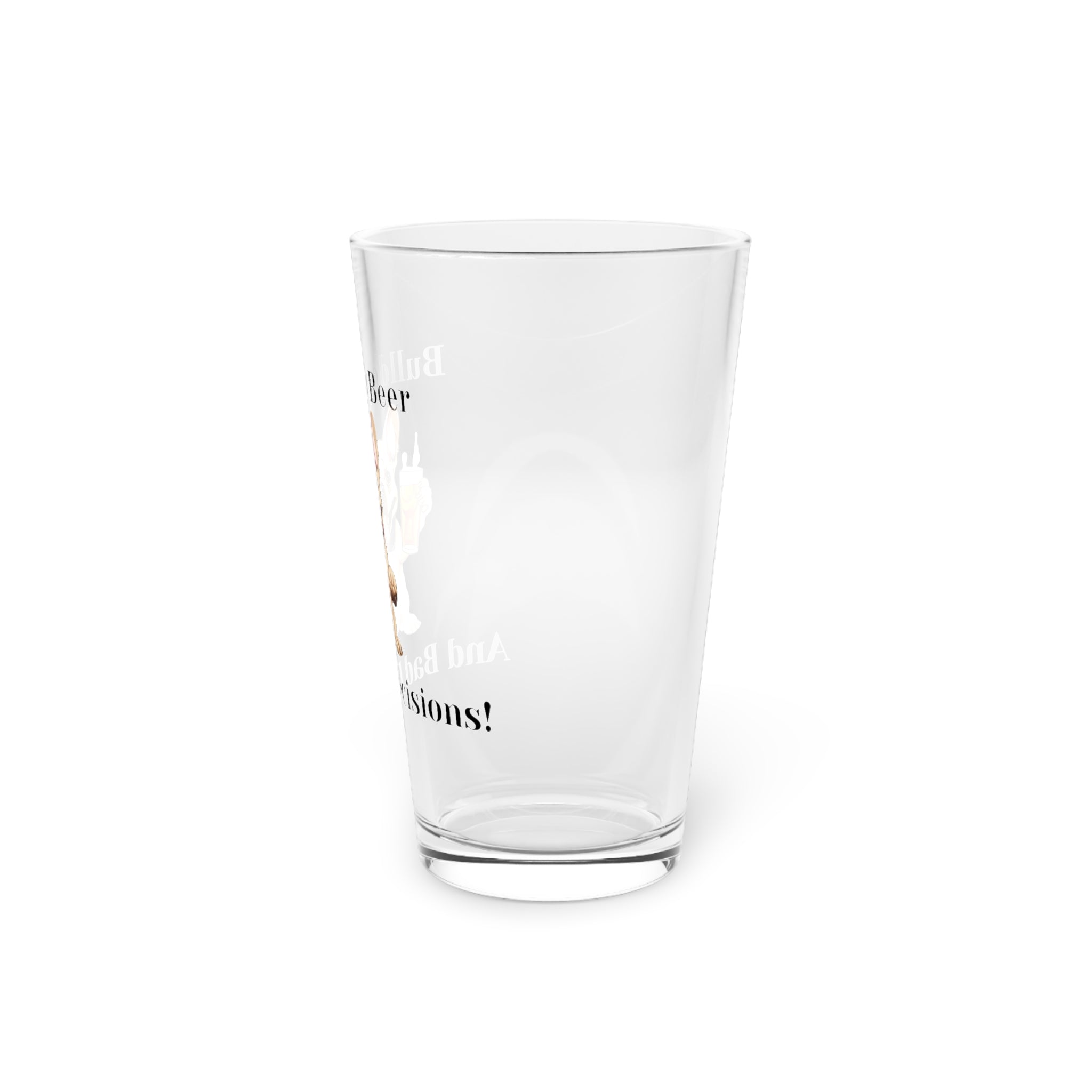 Bulldogs, Beer, and Bad Decisions!" - The Ultimate Pint Glass by Tipsy Bully (French/Brown)