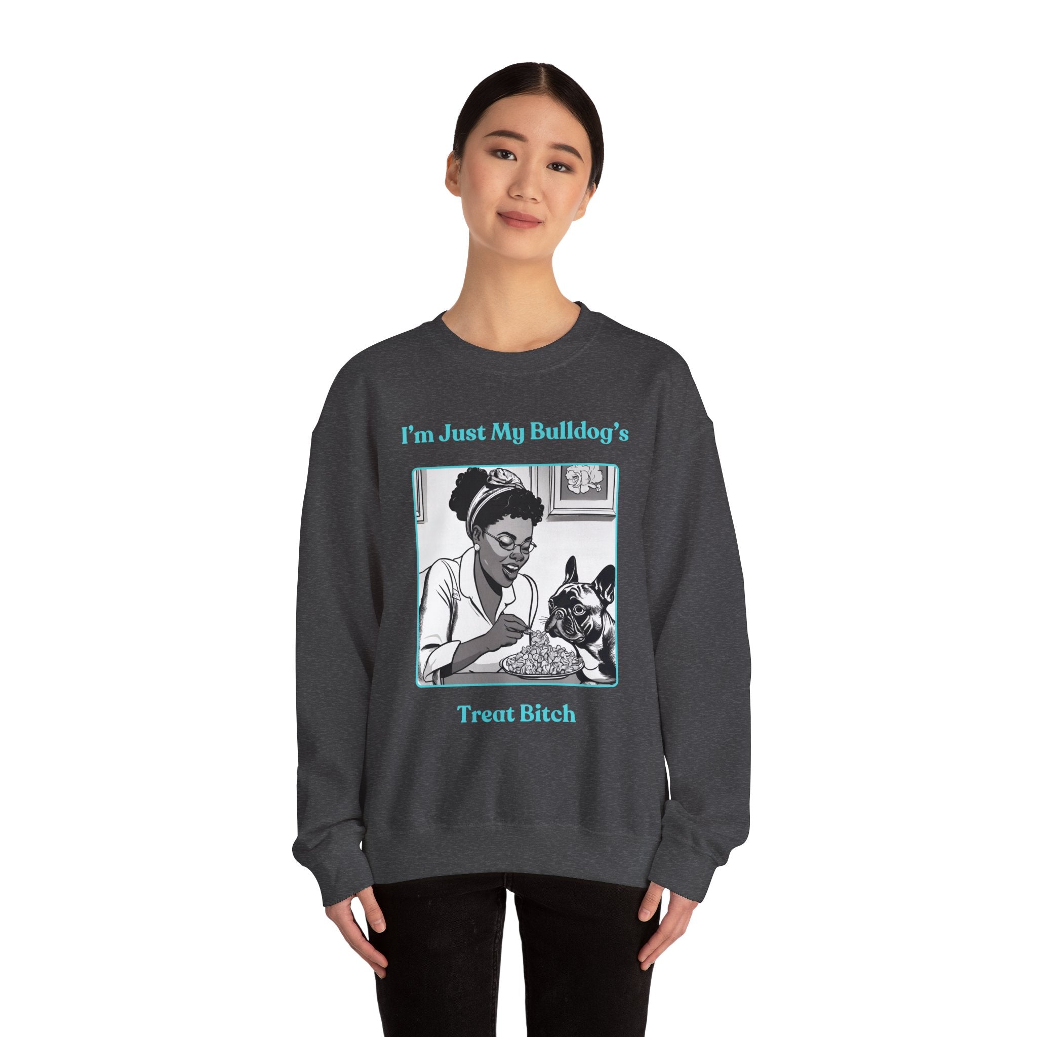 Just My Bulldog's Treat Bitch Crew Neck Sweatshirt (French/Turq)