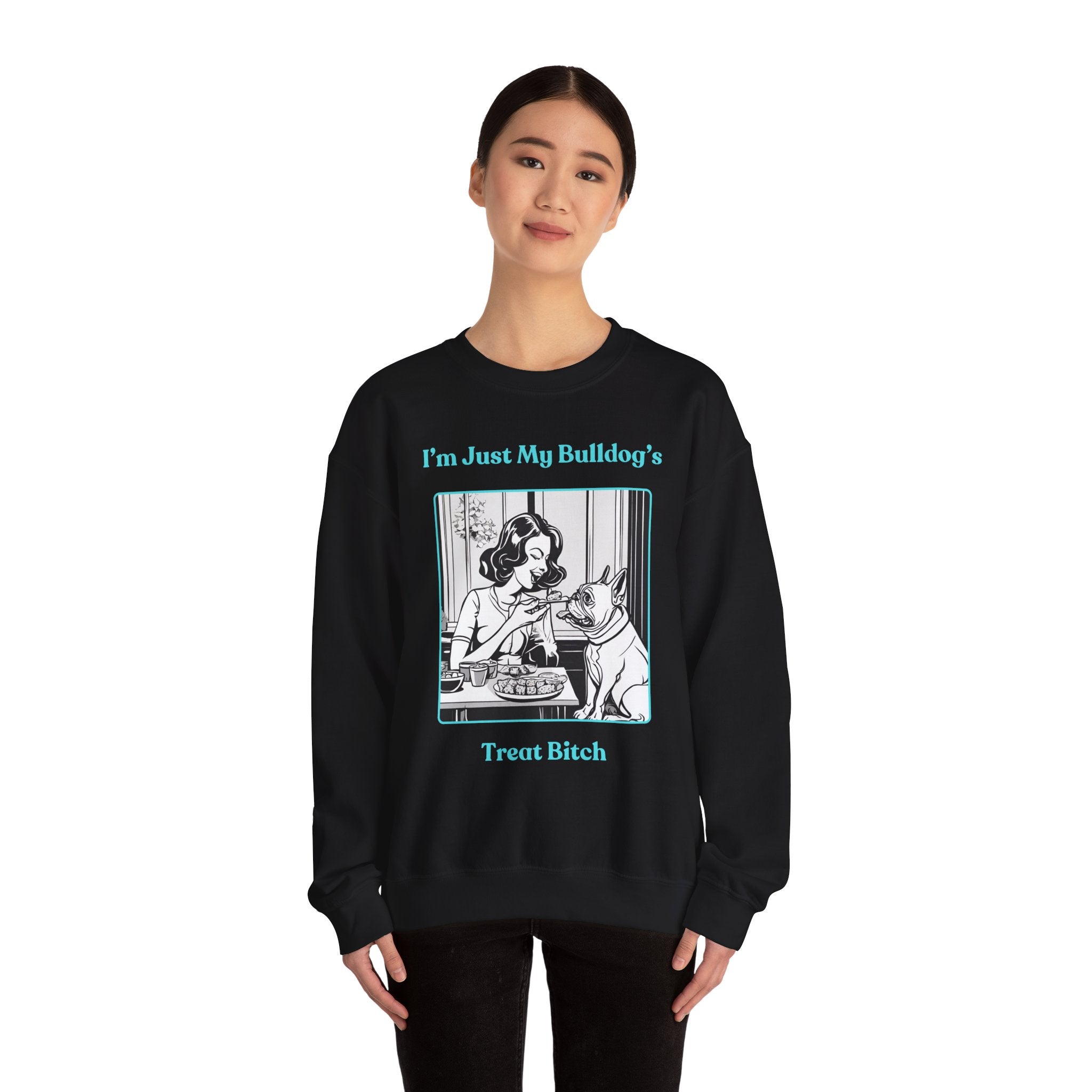 Just My Bulldog's Treat Bitch Crew Neck Sweatshirt (French/Turq)