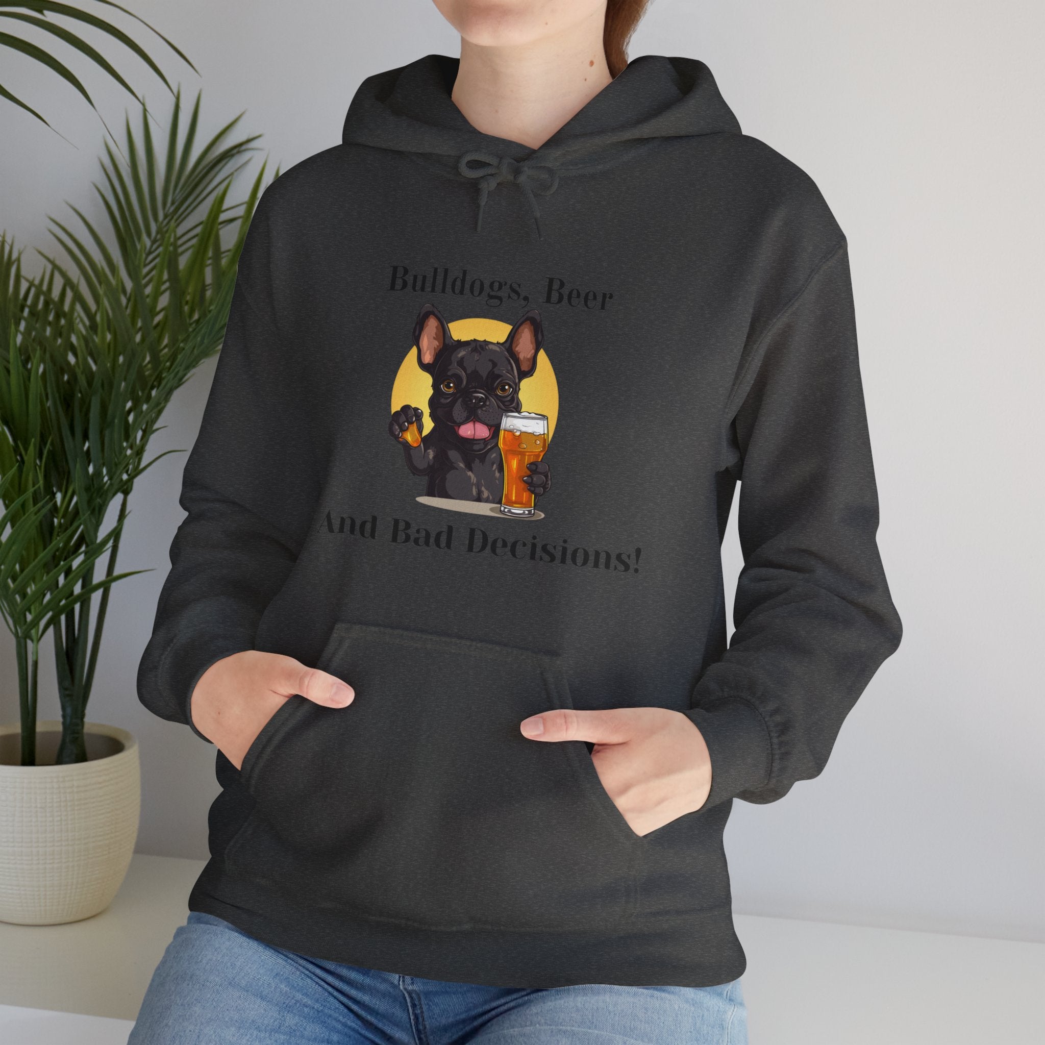Bulldogs, Beer, and Bad Decisions" Hoodie - Your Go-To Gear for Mischievous Times! (French/Black)