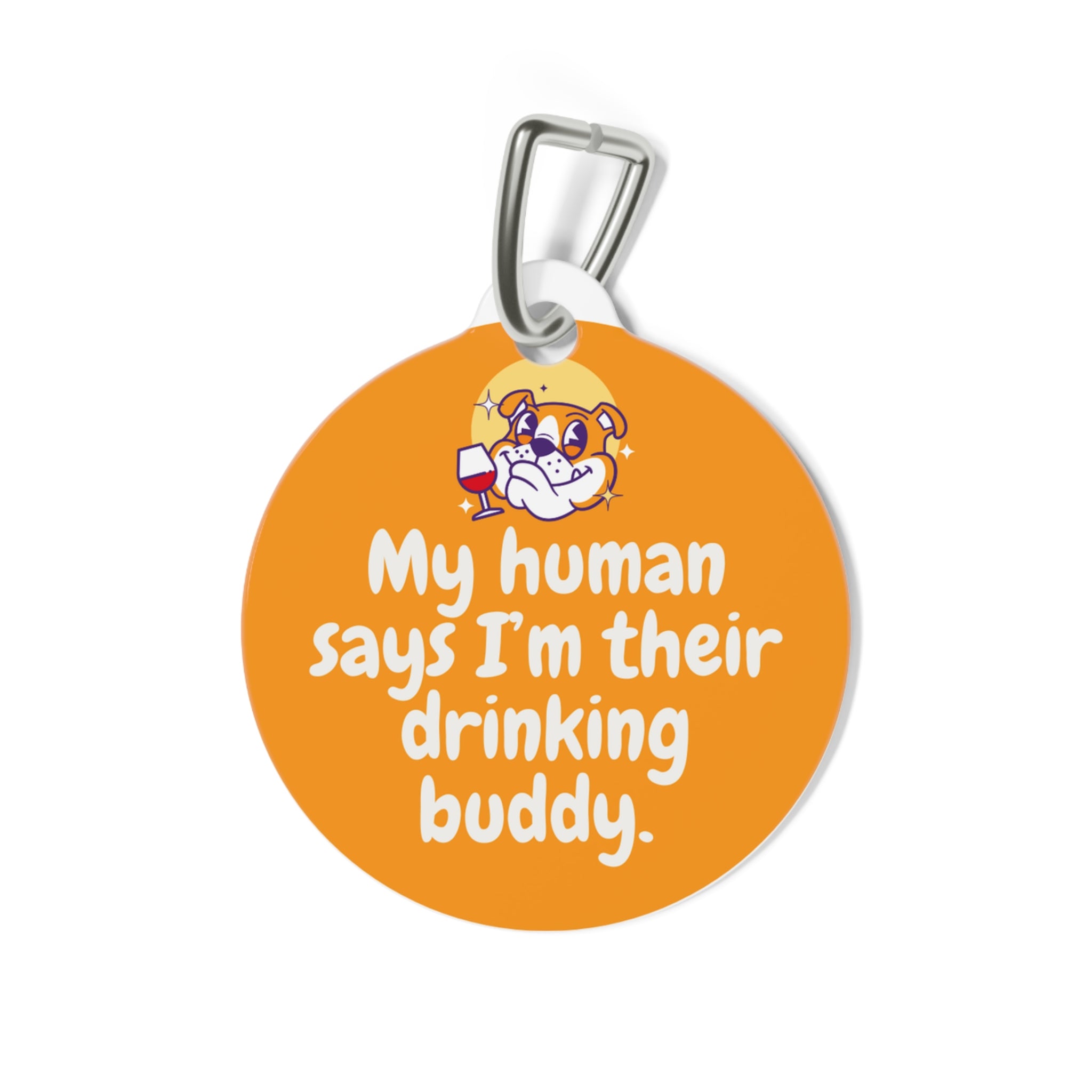 Tipsy Bully Dog Tags: "My Human Says I'm Their Drinking Buddy" Edition - Orange