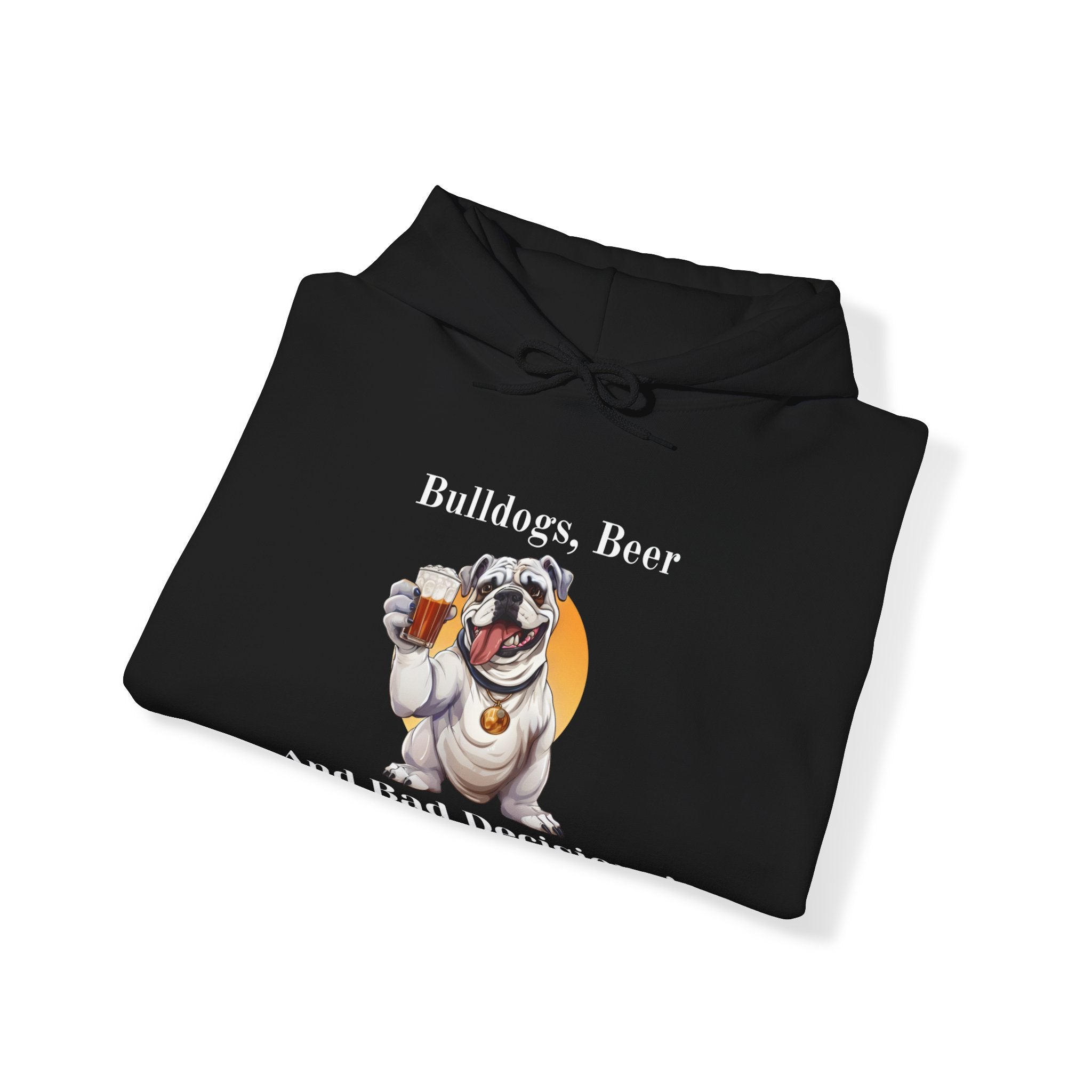Bulldogs, Beer, and Bad Decisions" Hoodie - Your Go-To Gear for Mischievous Times! (English/White)
