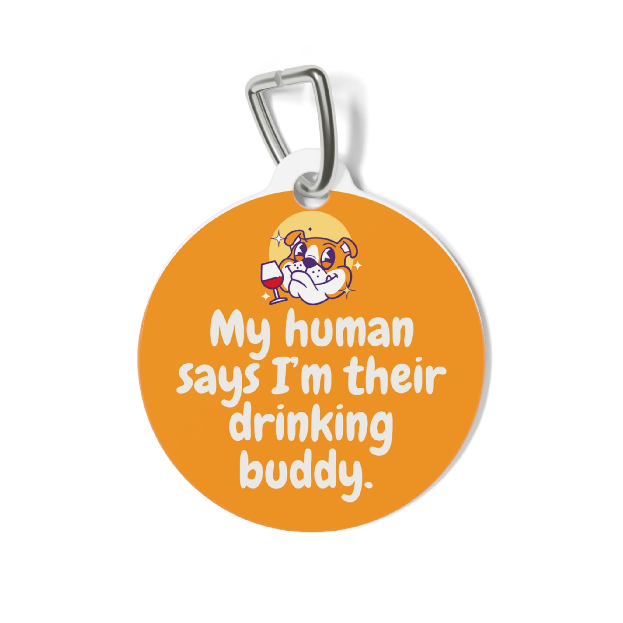 Tipsy Bully Dog Tags: "My Human Says I'm Their Drinking Buddy" Edition - Orange