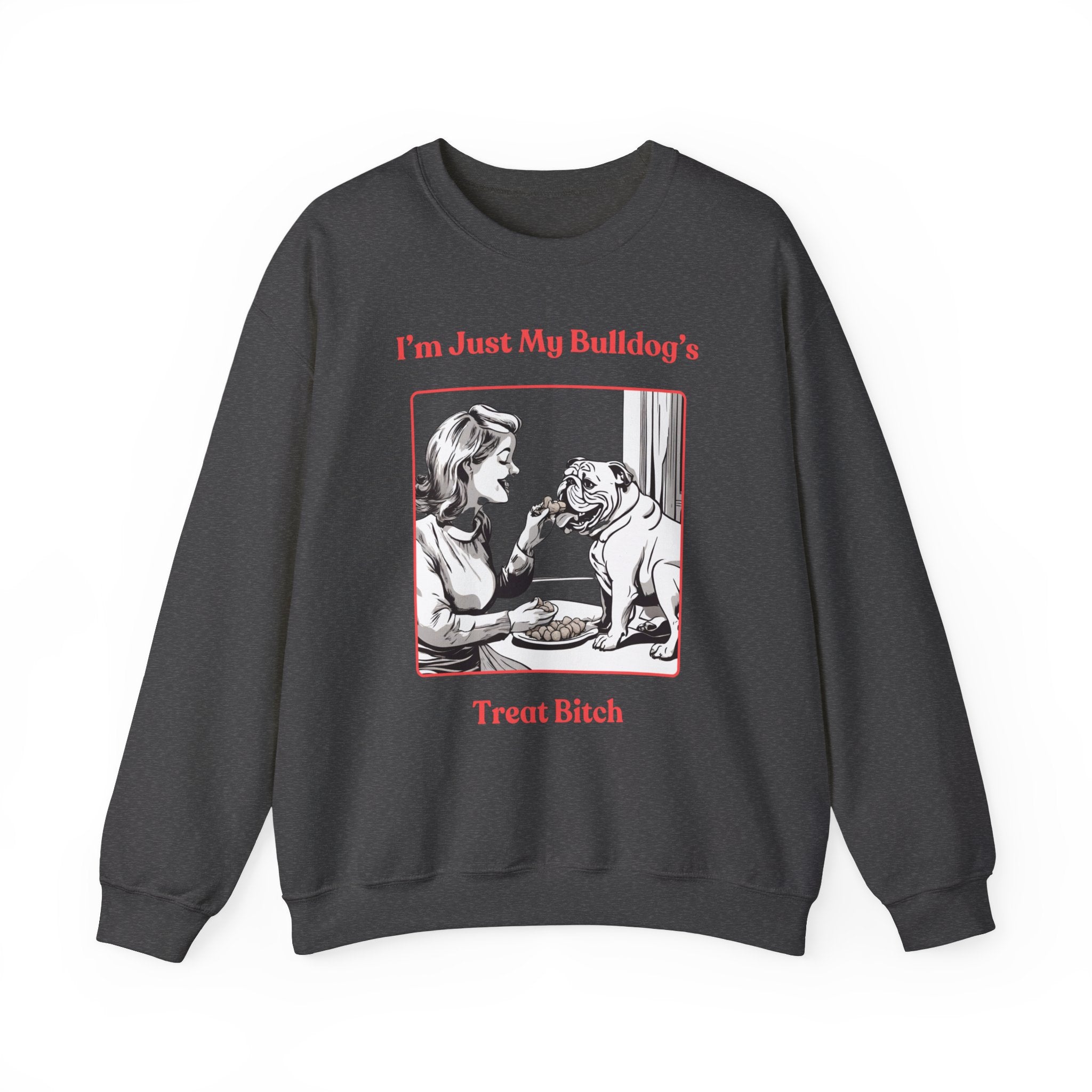 Just My Bulldog's Treat Bitch Crew Neck Sweatshirt (English/Pink)