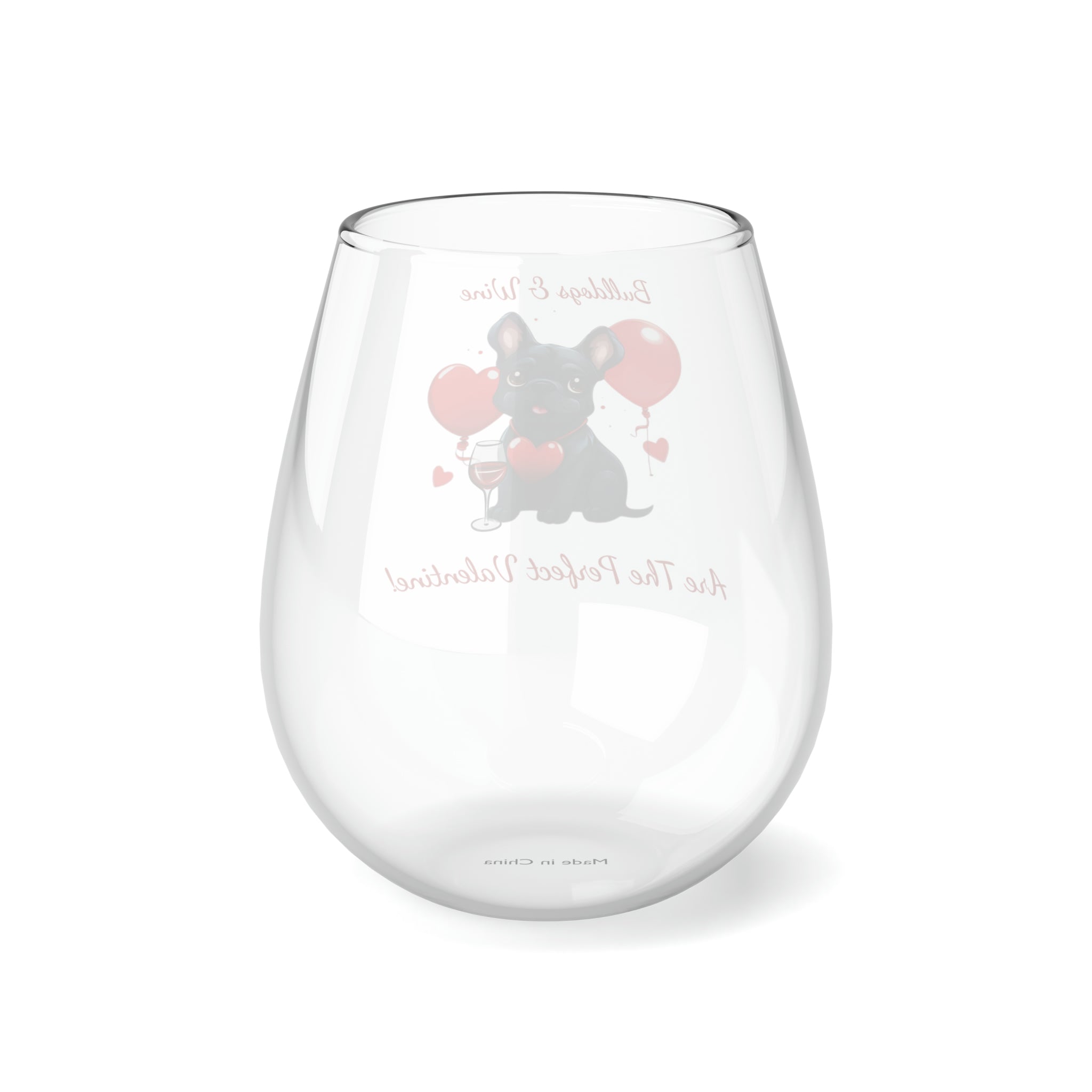 Bulldogs & Wine Are the Perfect Valentine! Stemless Wine Glass - Black French