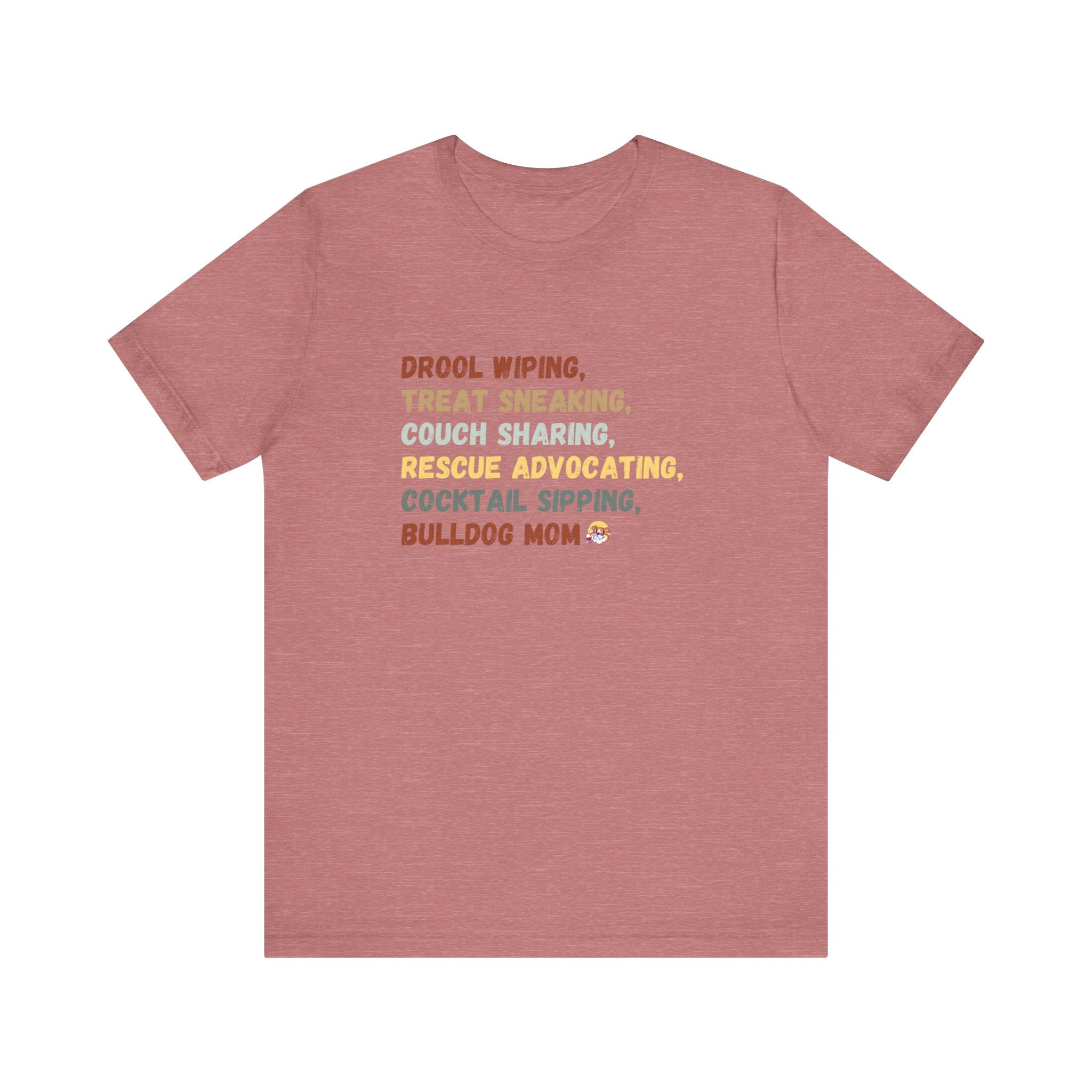 Drool Wiping, Treat Sneaking, Bulldog Mom Tee (English)