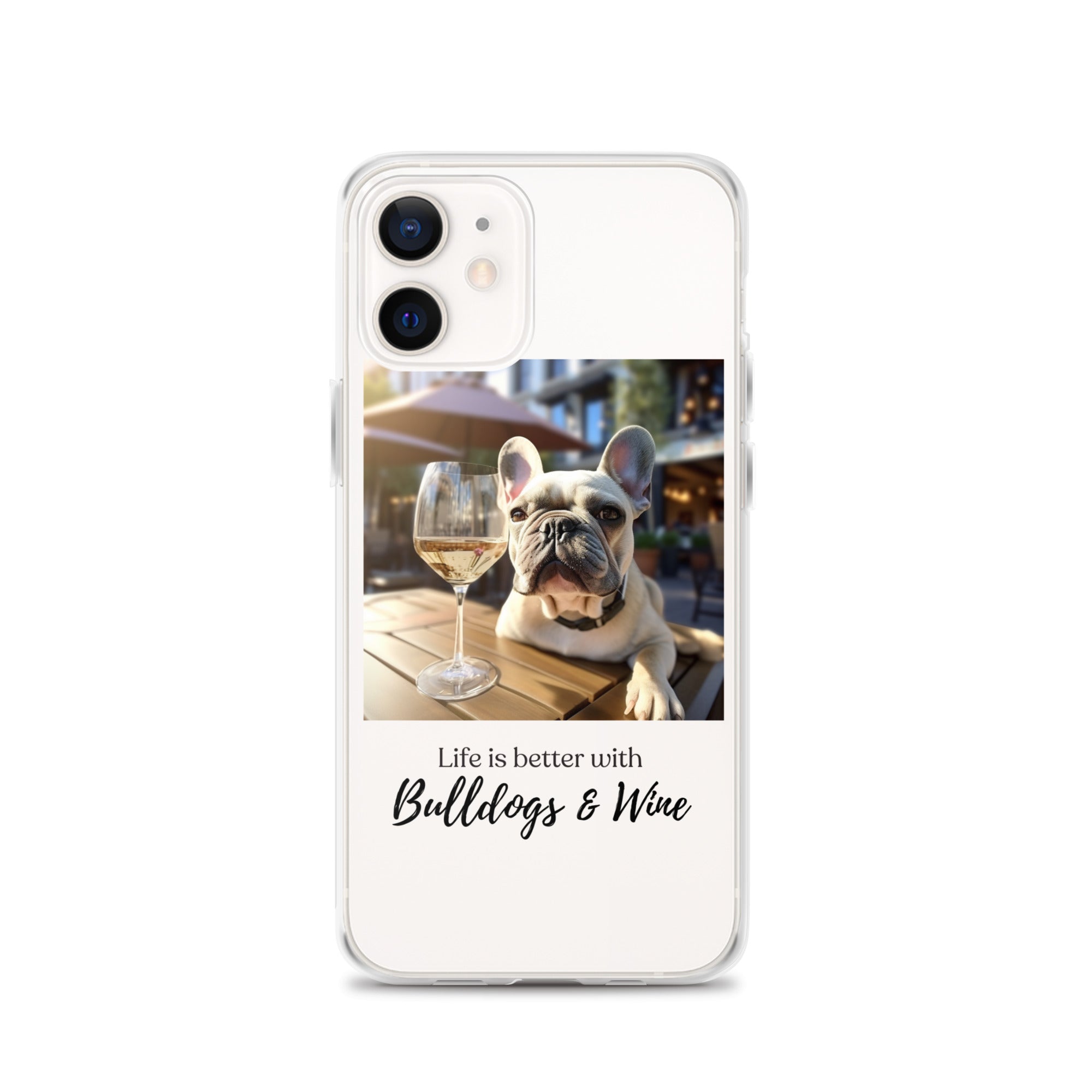 Clear Case for iPhone® - Life is Better - French Bulldog