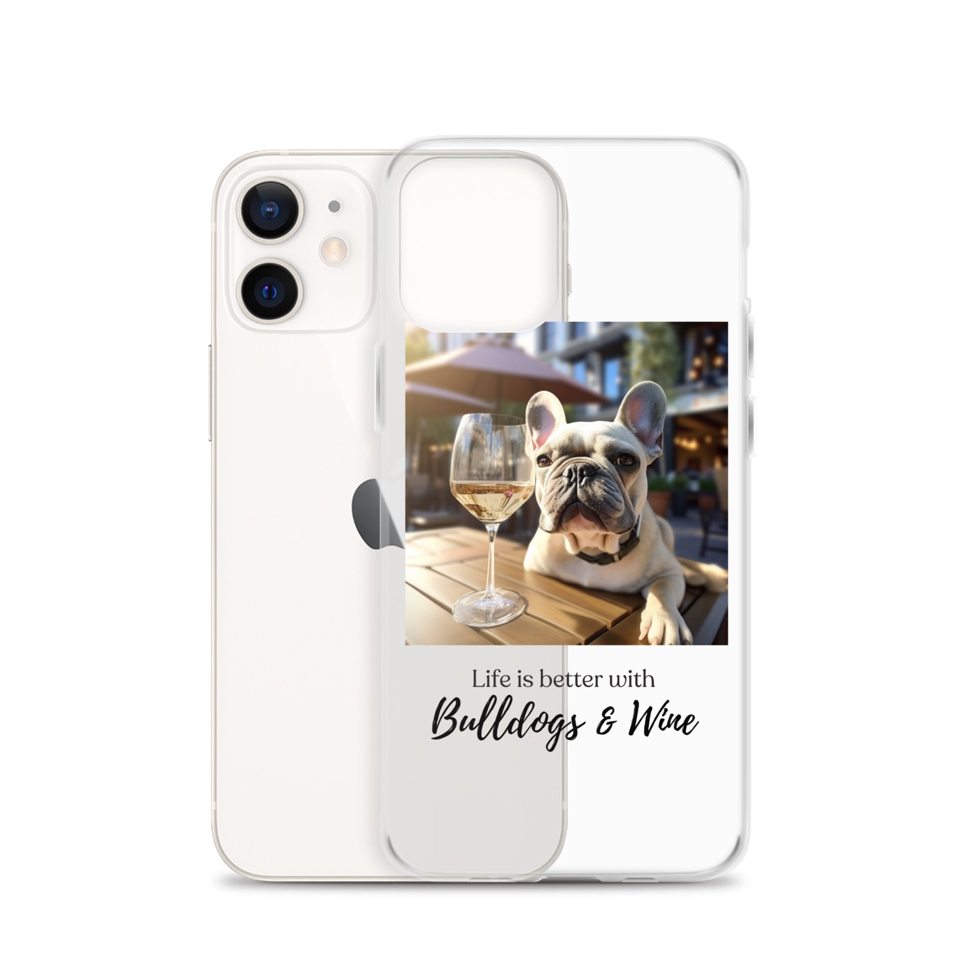 Clear Case for iPhone® - Life is Better - French Bulldog