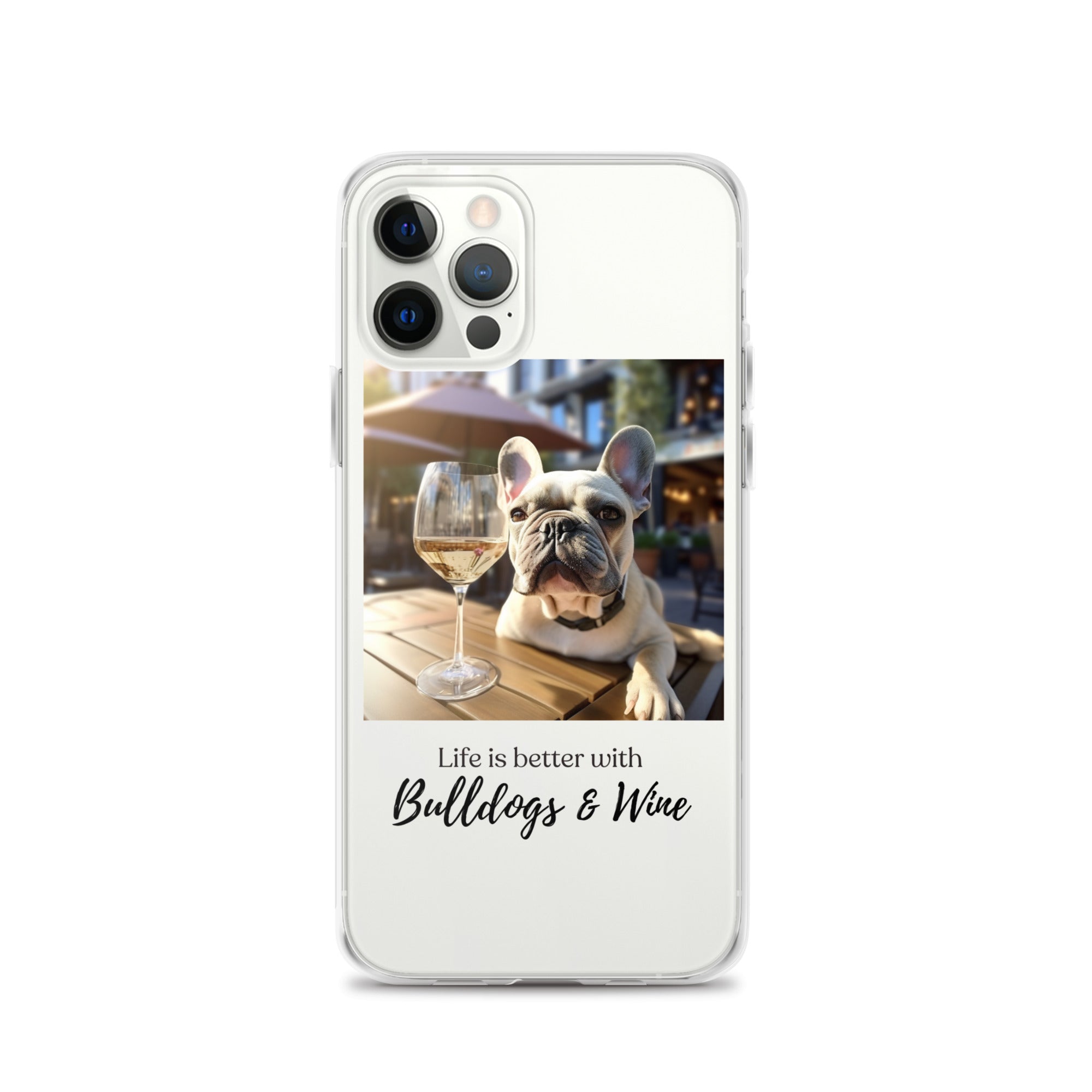 Clear Case for iPhone® - Life is Better - French Bulldog