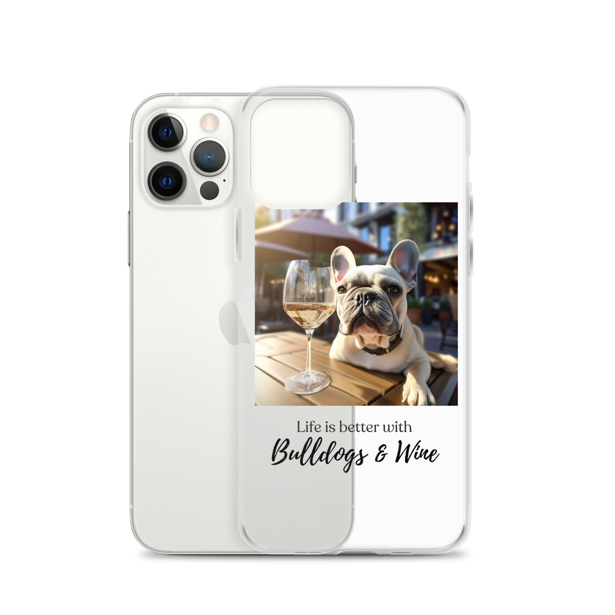 Clear Case for iPhone® - Life is Better - French Bulldog