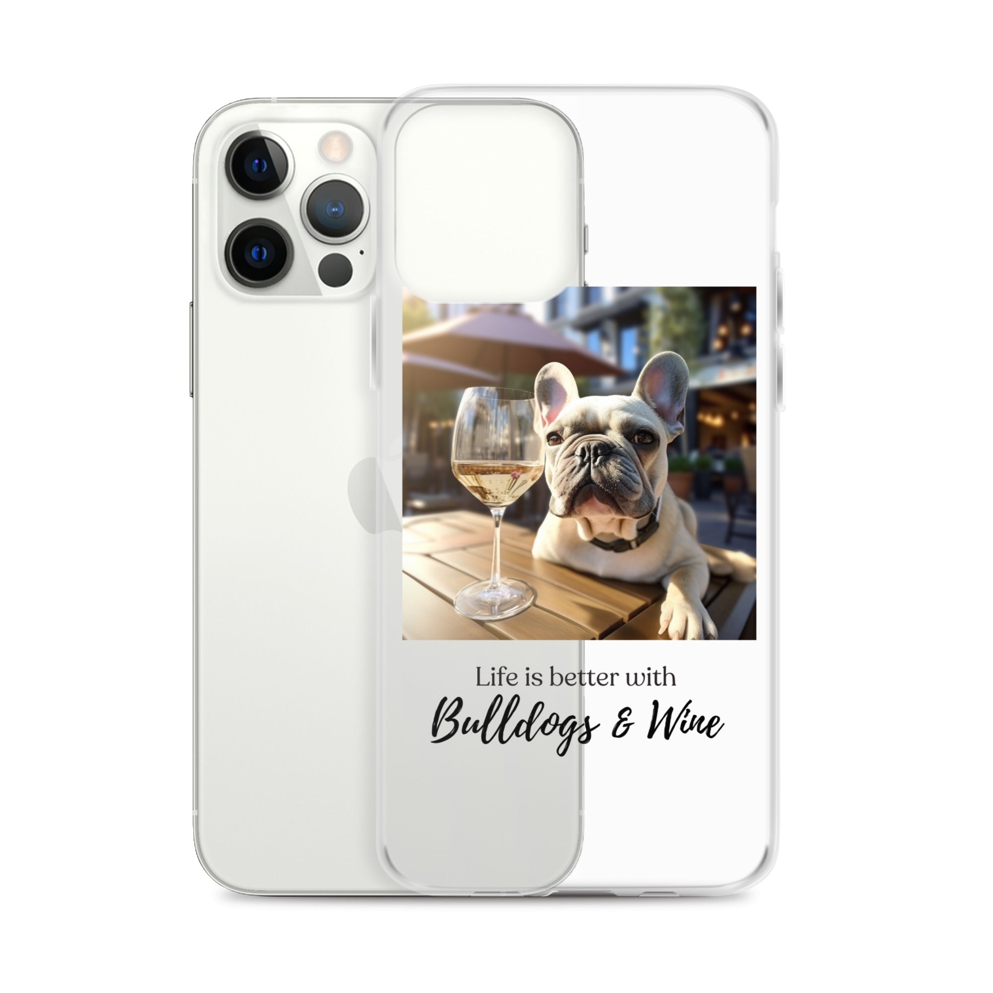Clear Case for iPhone® - Life is Better - French Bulldog