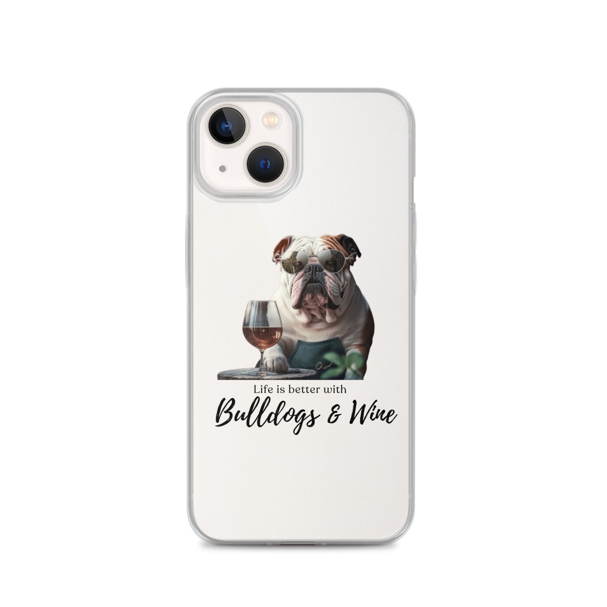 Clear Case for iPhone - Life is Better - English Bulldog - white option 31 - English Bulldog mom gift | Tipsy Bully