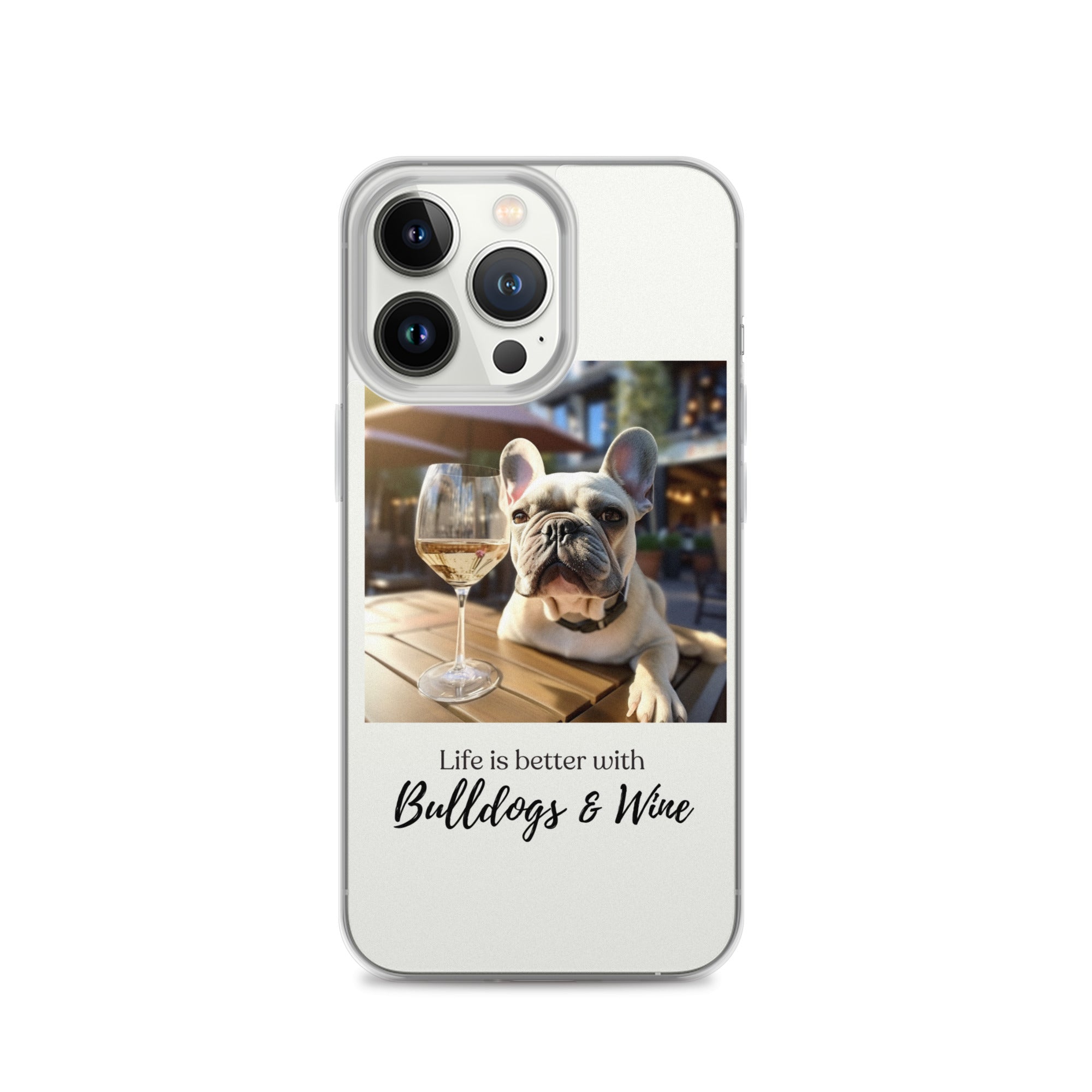 Clear Case for iPhone® - Life is Better - French Bulldog