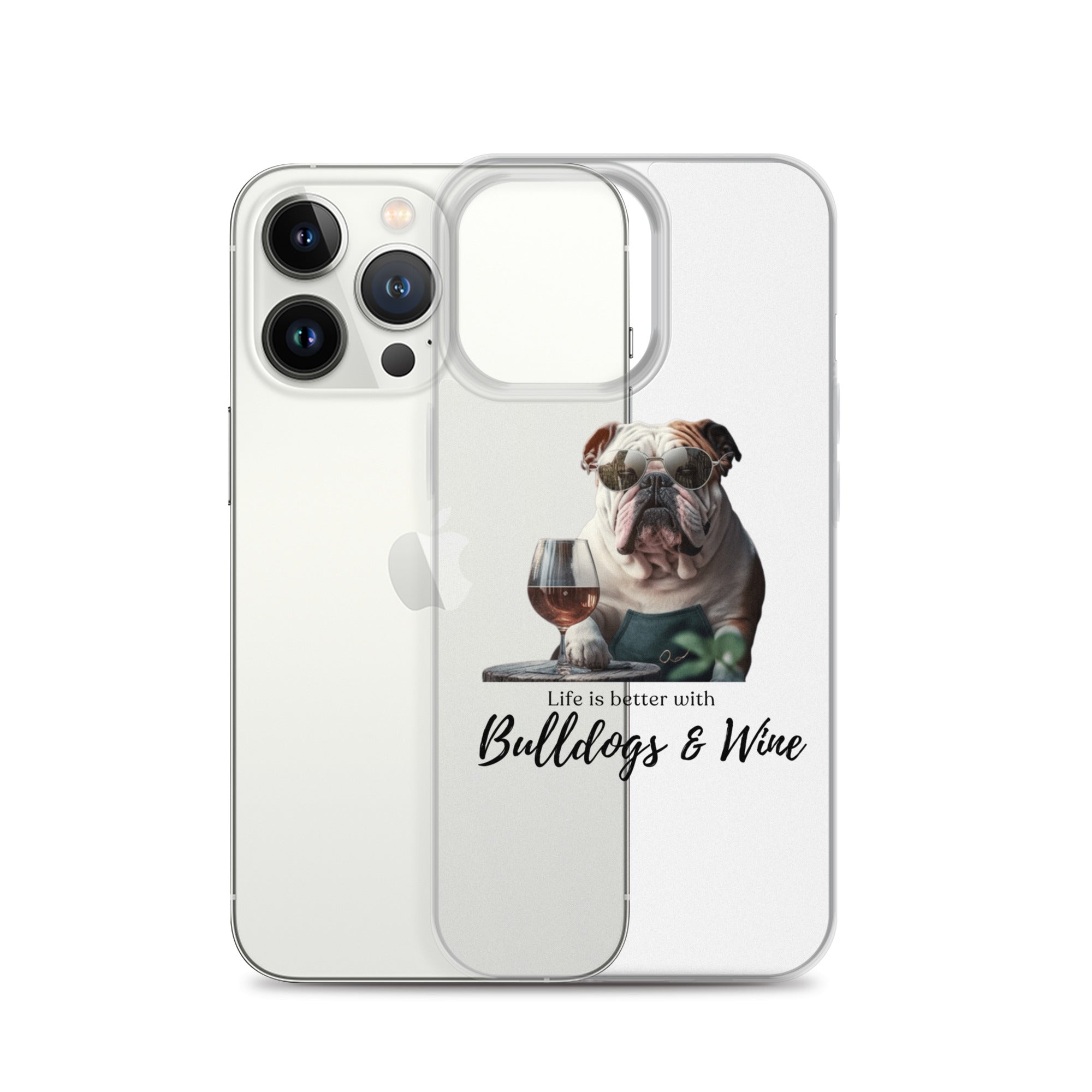 Clear Case for iPhone - Life is Better - English Bulldog - white option 30 - English Bulldog mom gift | Tipsy Bully