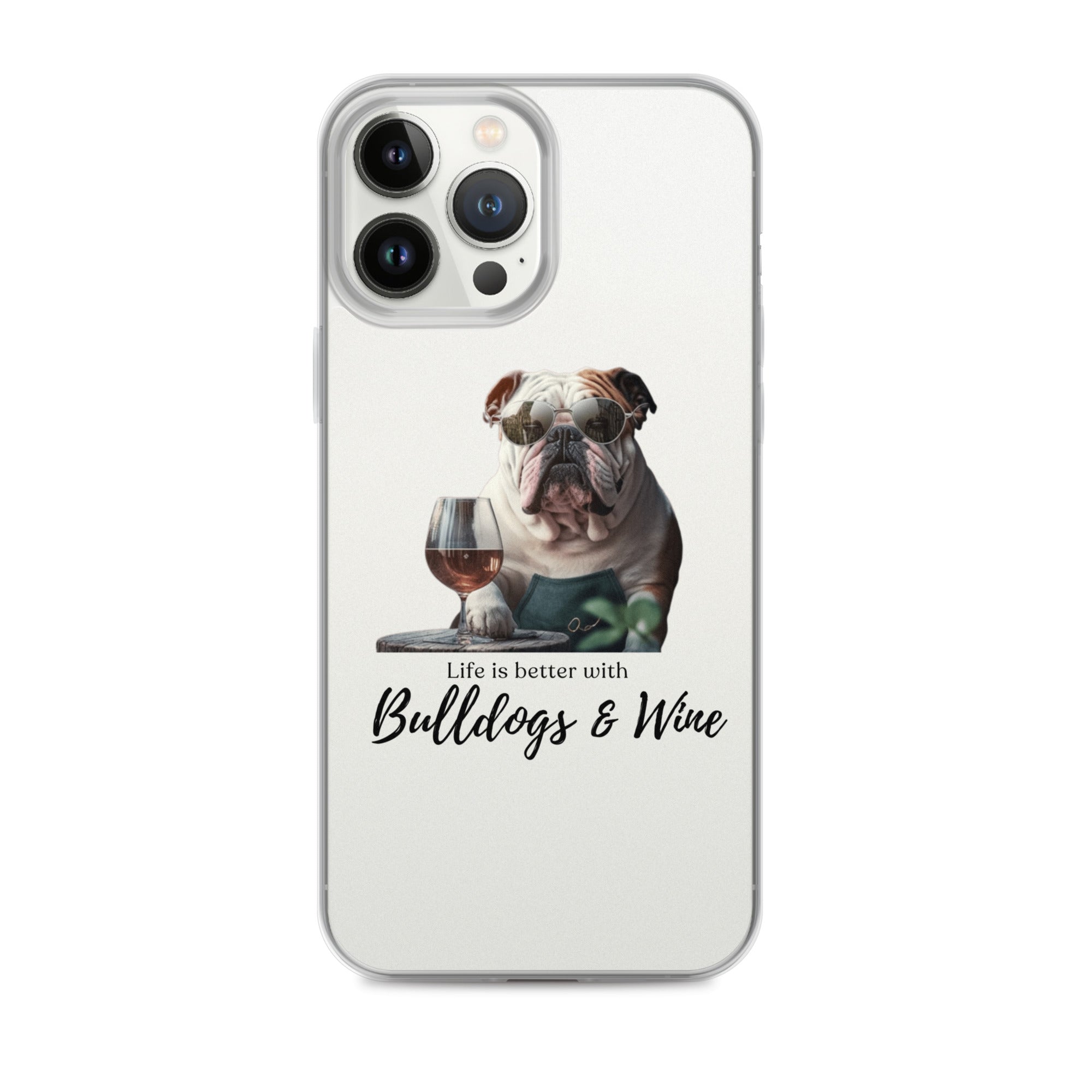 Clear Case for iPhone - Life is Better - English Bulldog - white option 27 - English Bulldog mom gift | Tipsy Bully