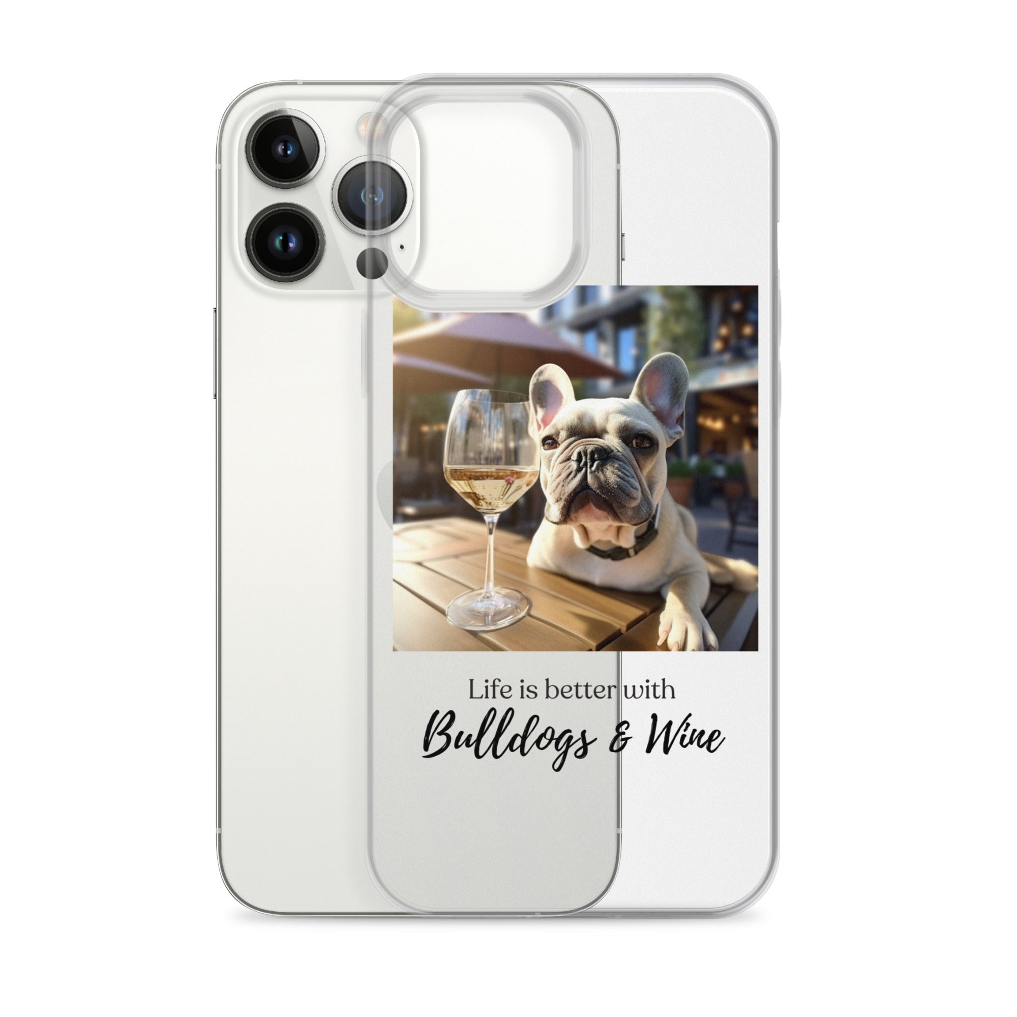 Clear Case for iPhone® - Life is Better - French Bulldog