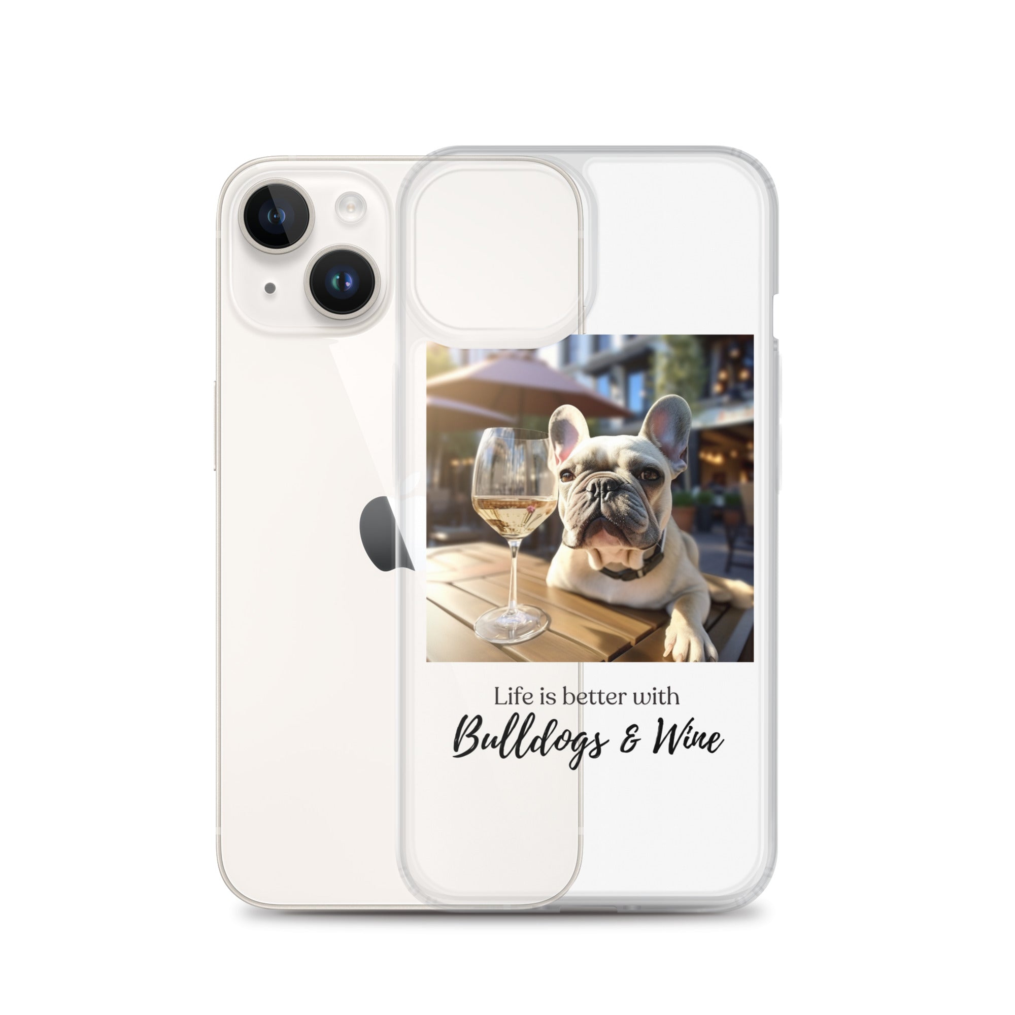 Clear Case for iPhone® - Life is Better - French Bulldog