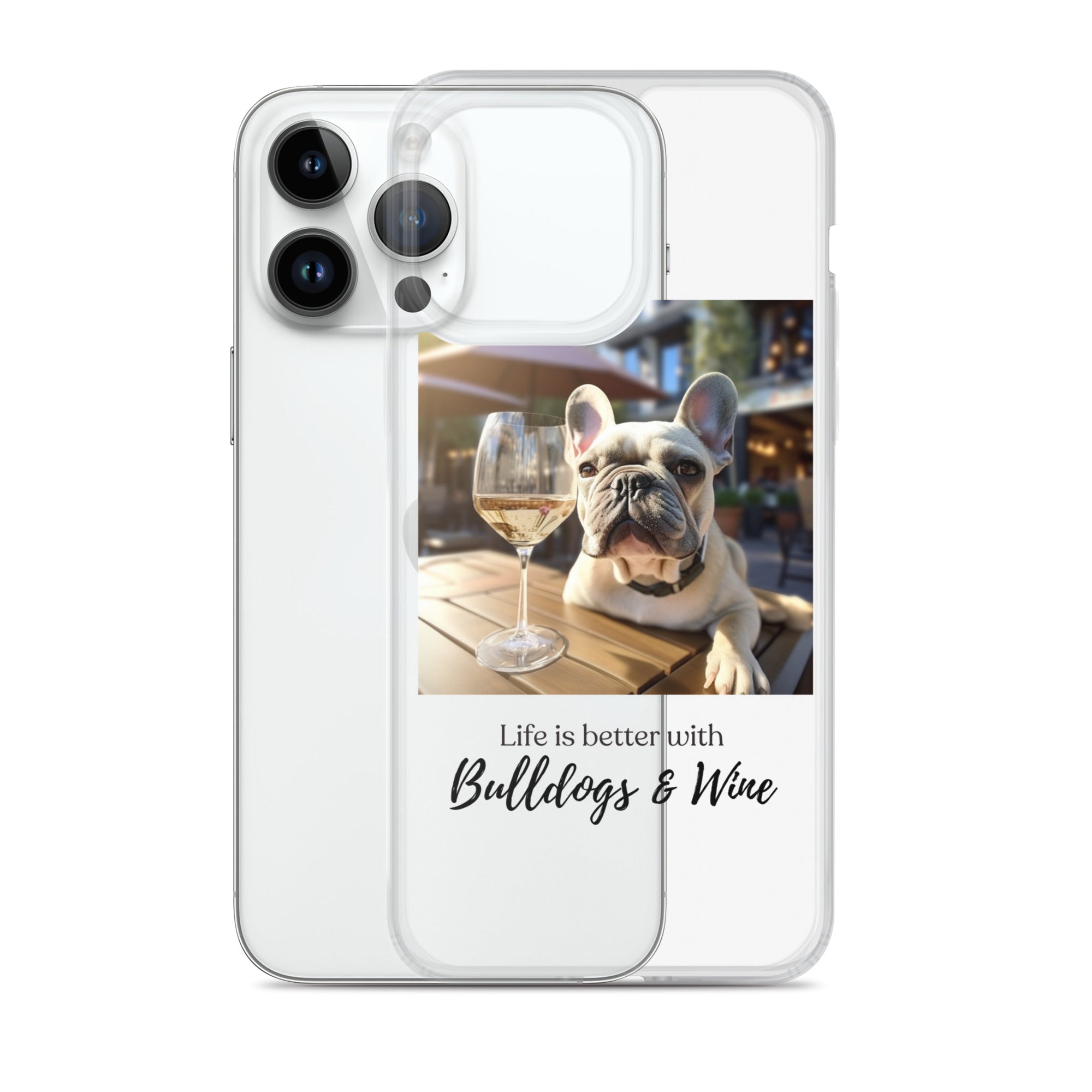 Clear Case for iPhone® - Life is Better - French Bulldog