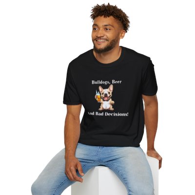 Bulldogs, Beer, and Bad Decisions" Unisex T-Shirt by Tipsy Bully (French/White)