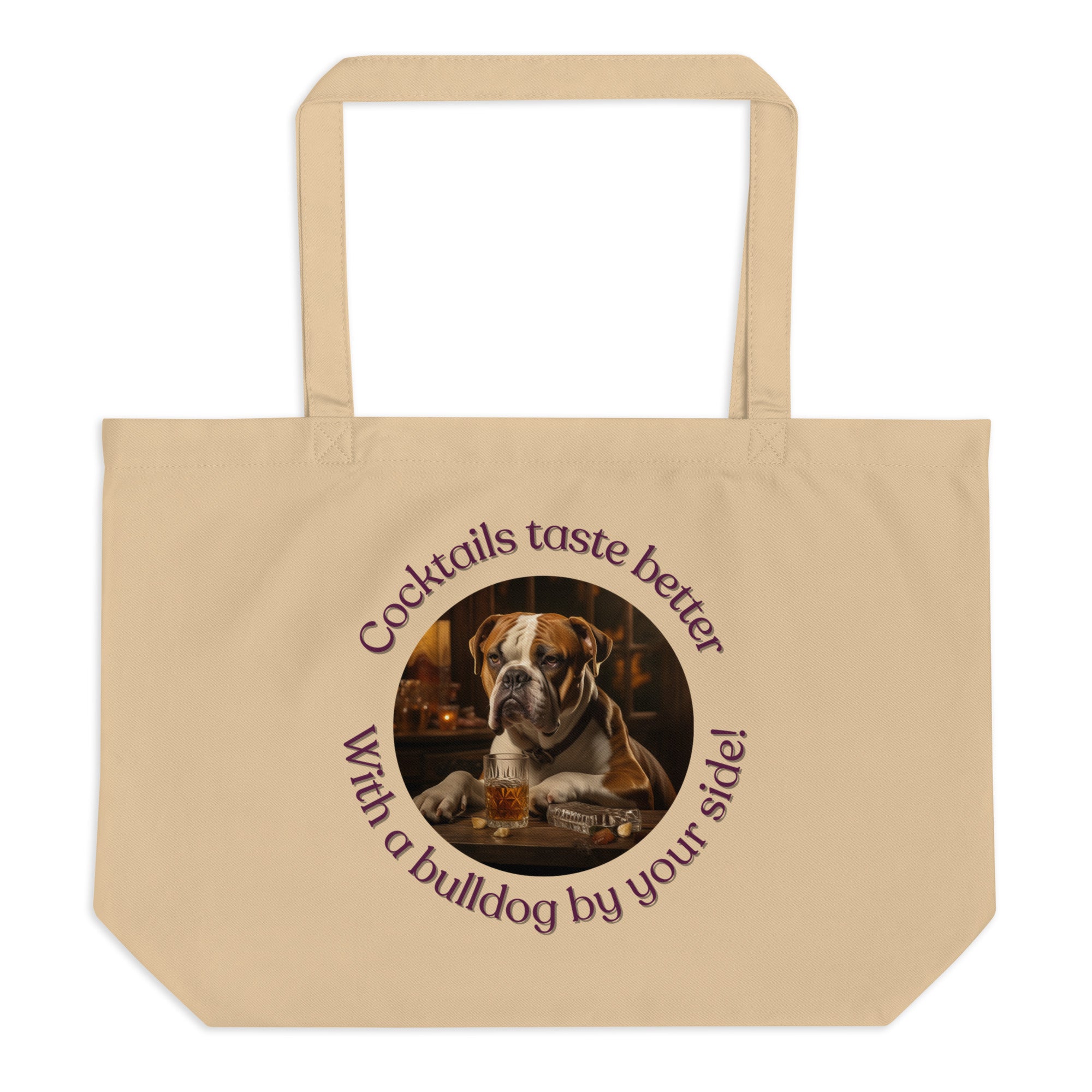 Large organic tote bag - Cocktails Taste Better - American Bulldog - English Bulldog mom gift | Tipsy Bully
