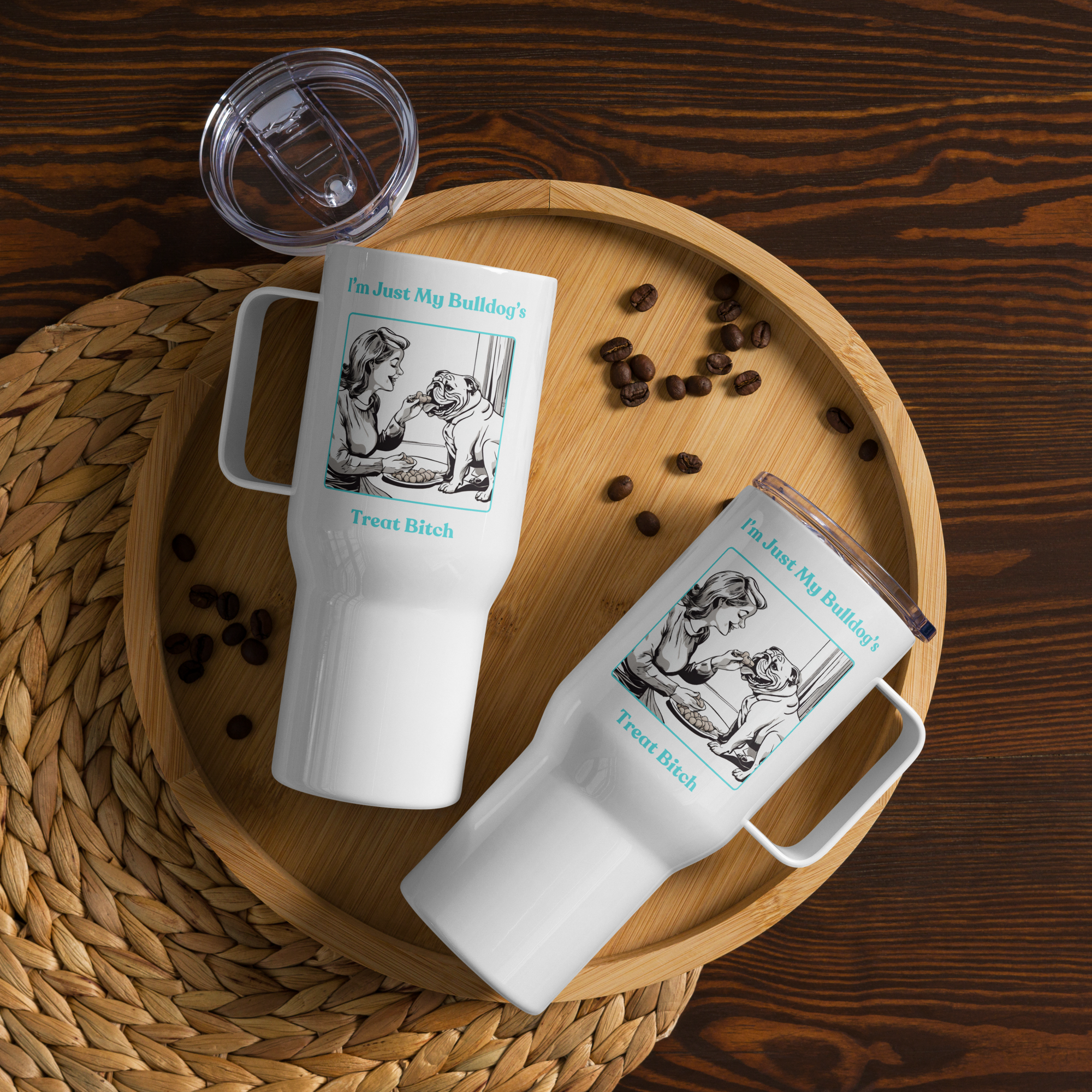 Just My Bulldog's Treat Bitch 25 oz. Travel Tumbler (Aqua/English)