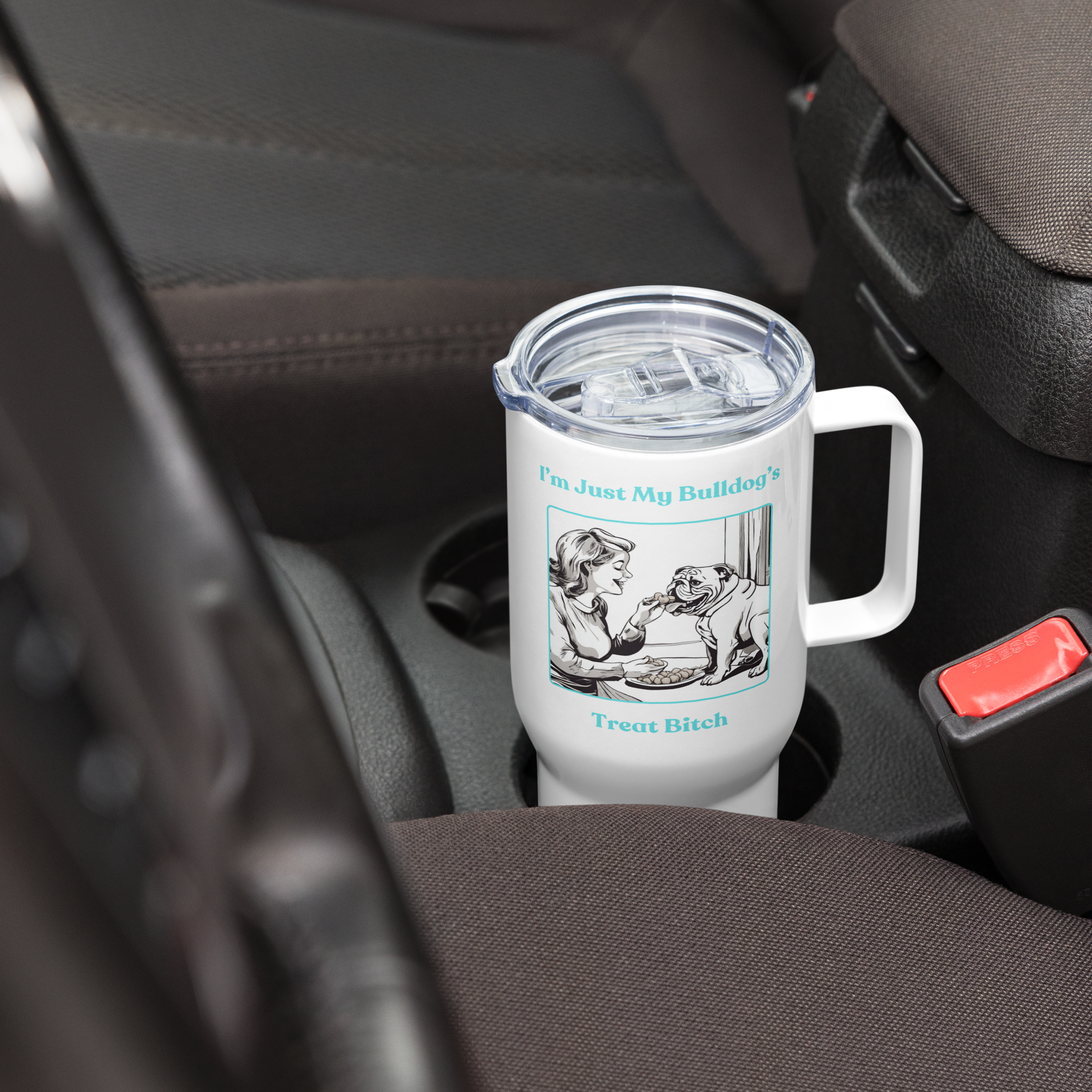 Just My Bulldog's Treat Bitch 25 oz. Travel Tumbler (Aqua/English)