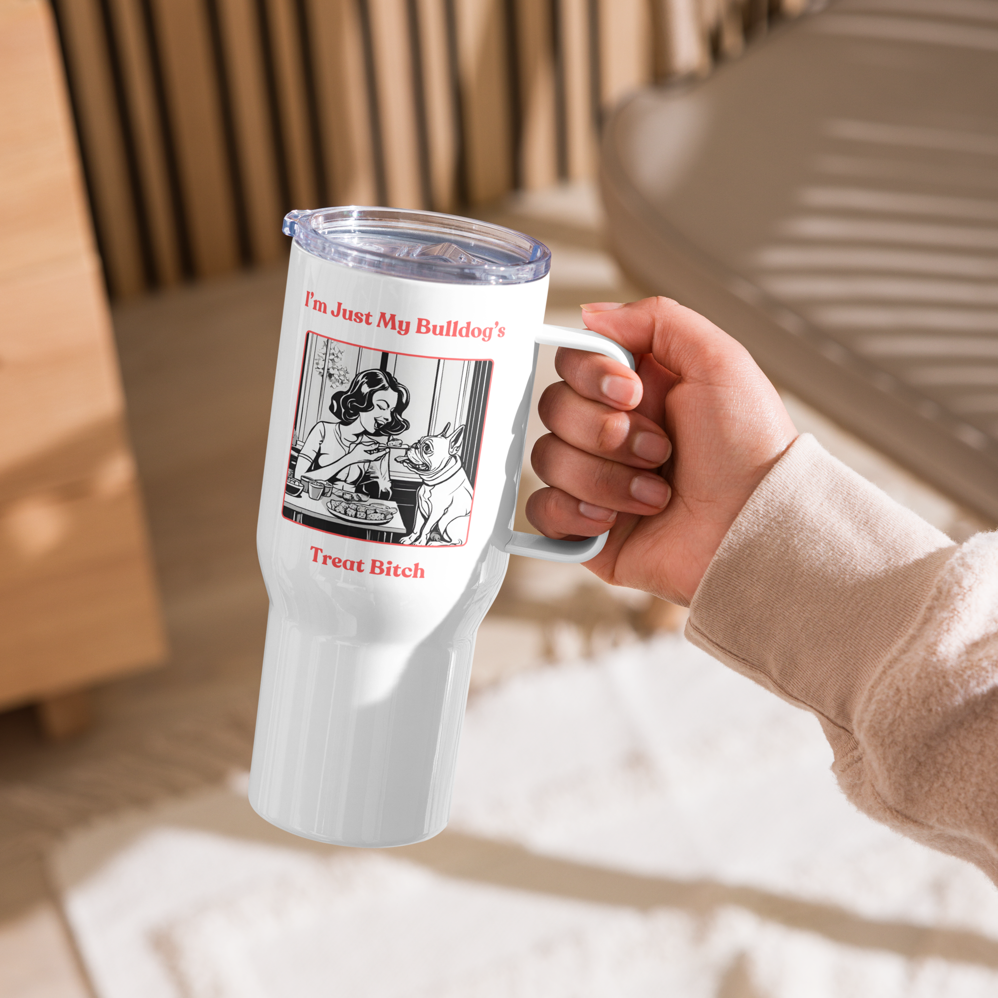Just My Bulldog's Treat Bitch 25 oz. Travel Mug (Pink/French)