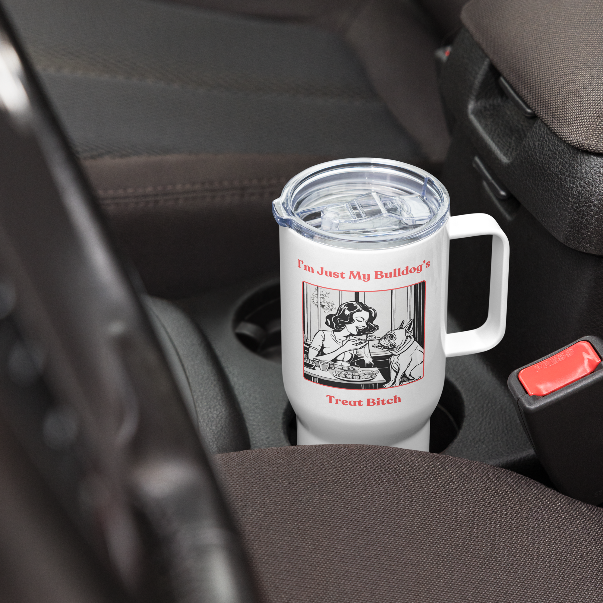 Just My Bulldog's Treat Bitch 25 oz. Travel Mug (Pink/French)
