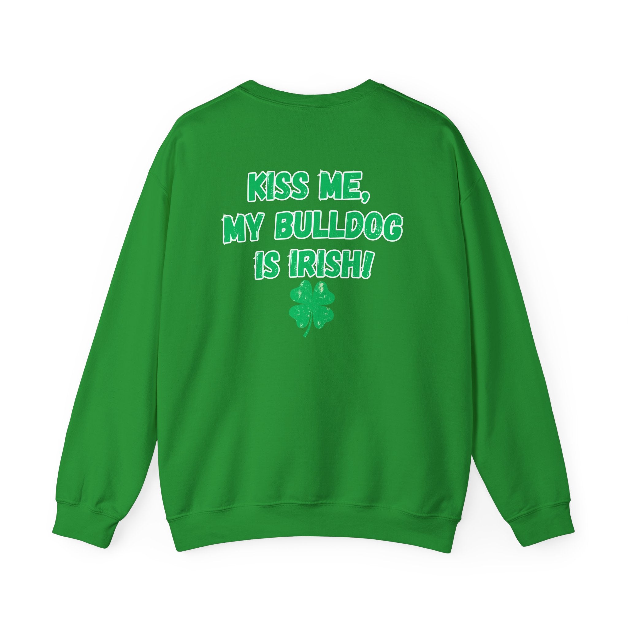 Bulldog St. Patrick's Day Sweatshirt (Kiss Me/English)