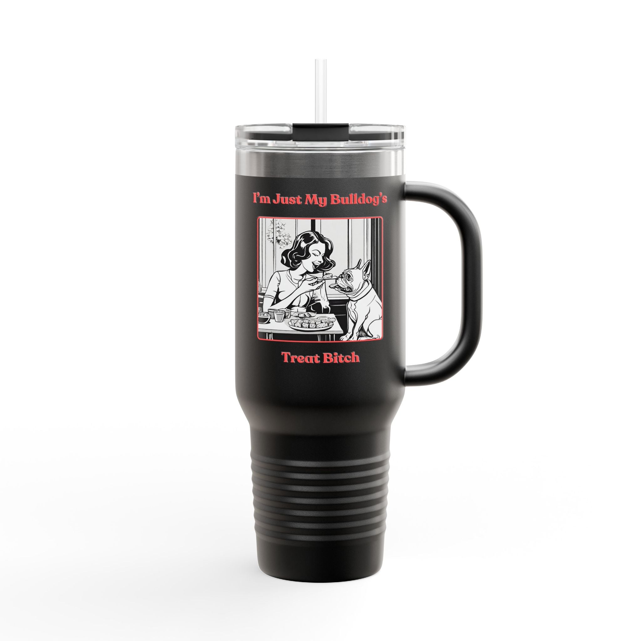 Treat Bitch 40oz Insulated Travel Mug (French)