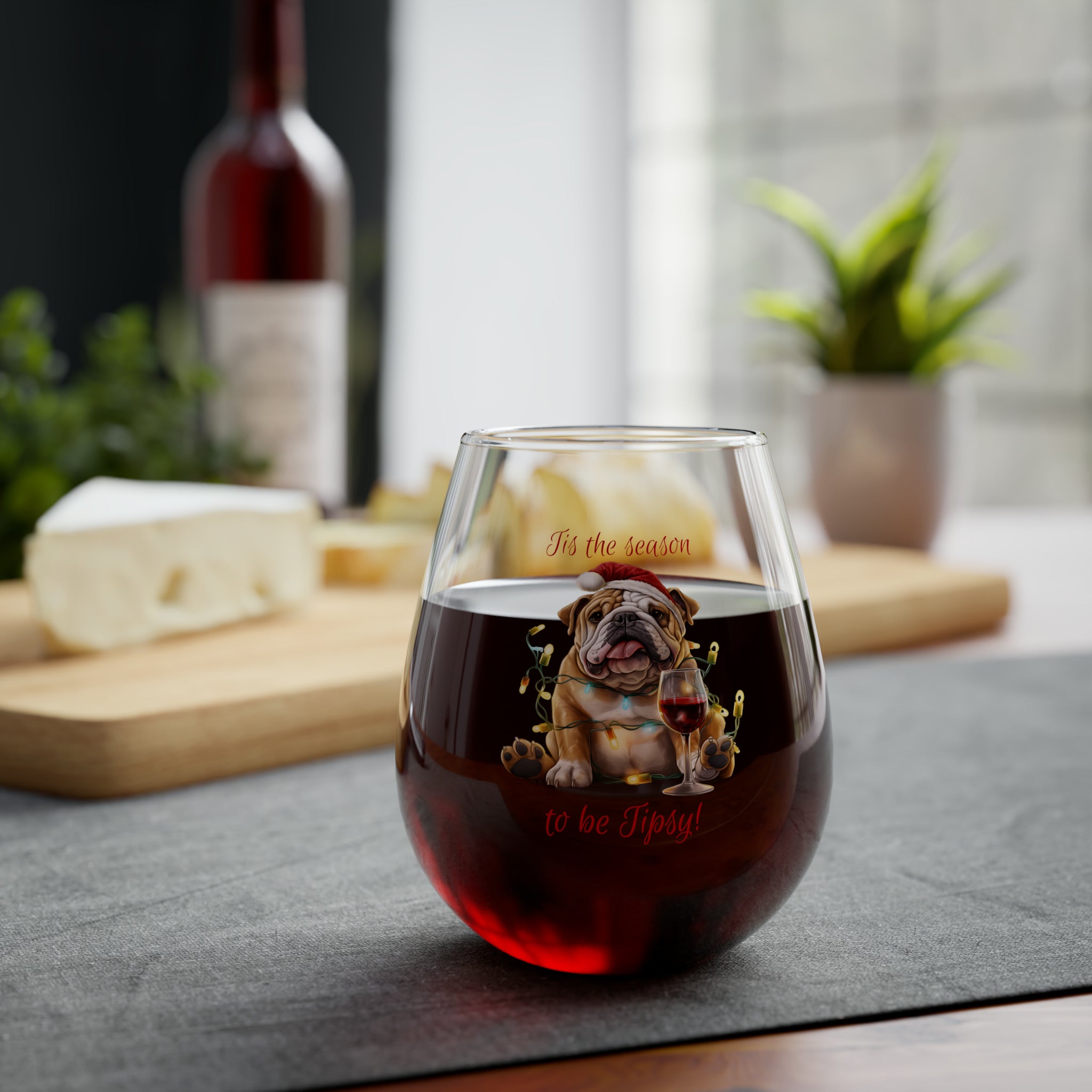 "Tis the Season to Be Tipsy!" Stemless Wine Glass - English Bulldog