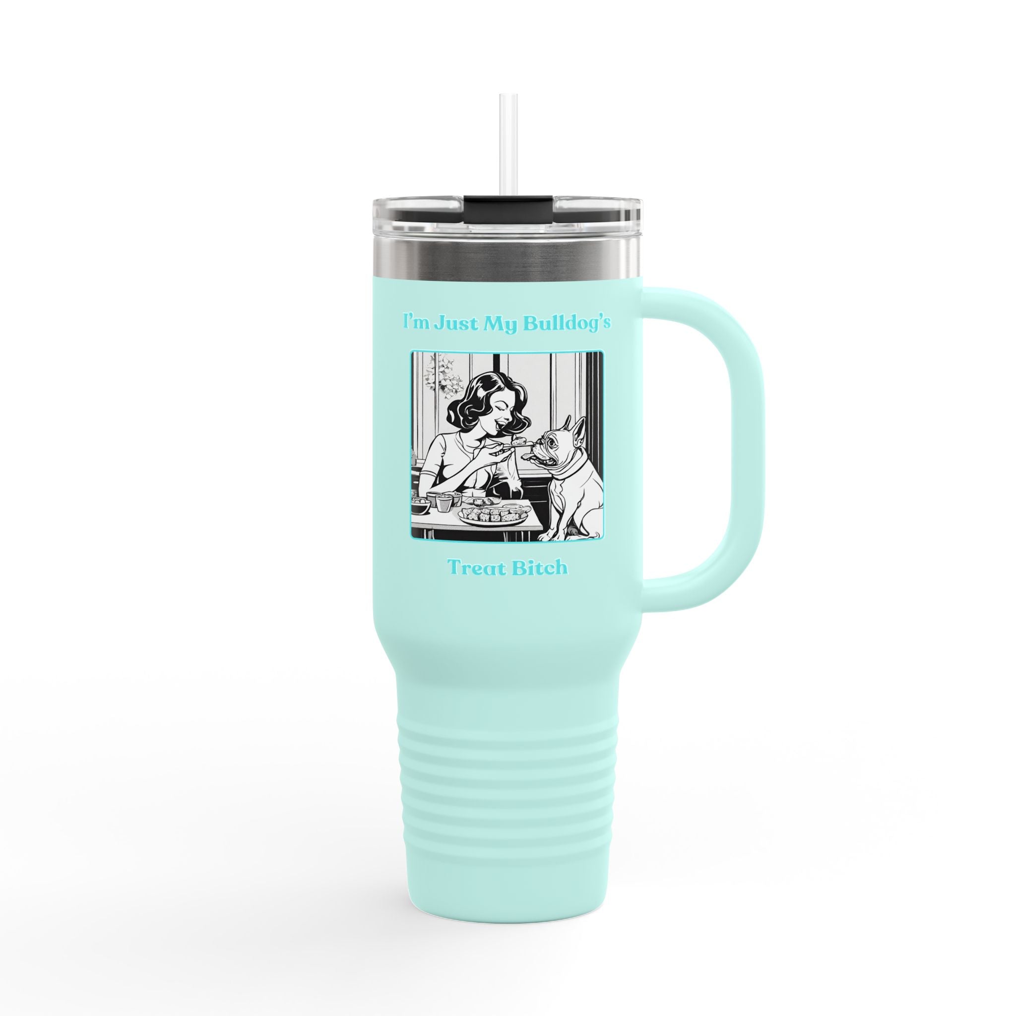 Treat Bitch 40oz Insulated Travel Mug (French)