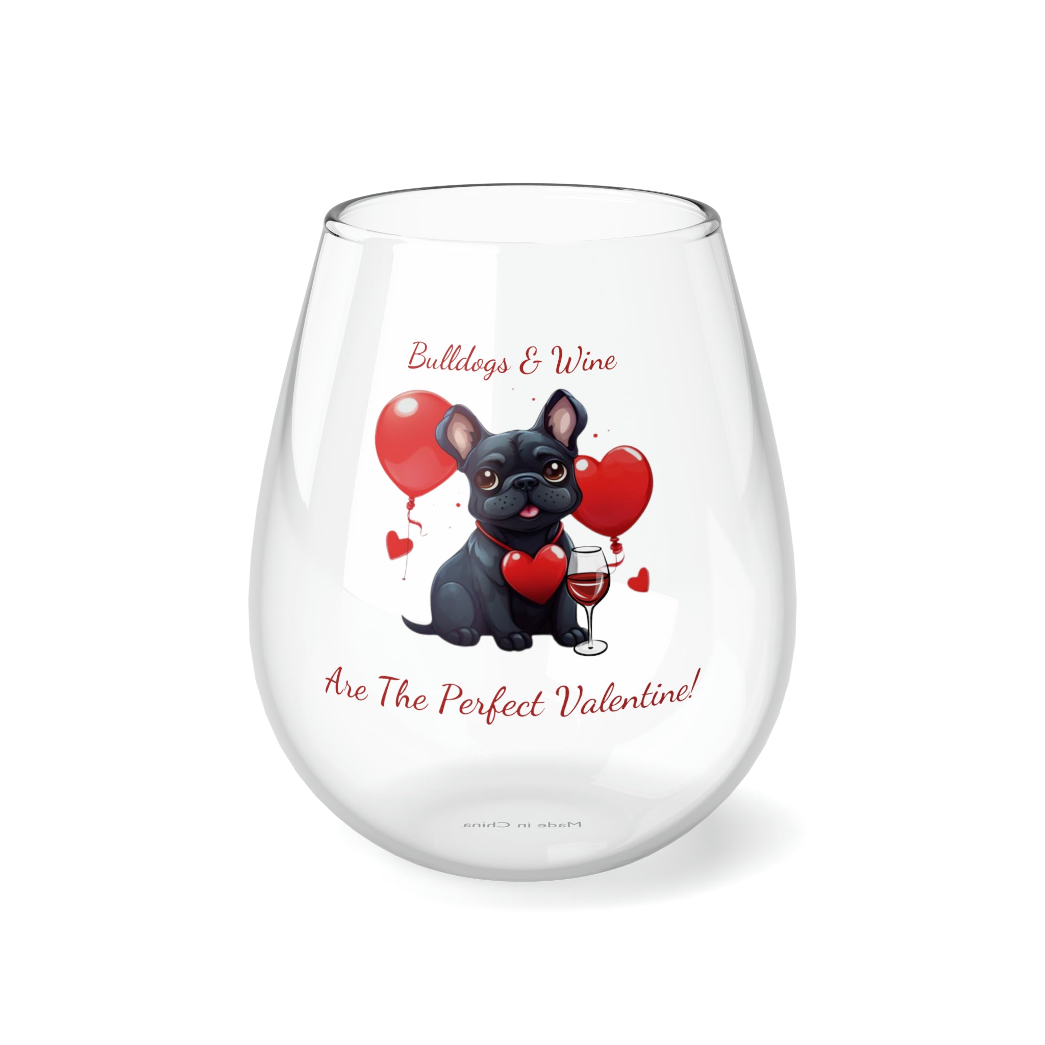 Bulldogs & Wine Are the Perfect Valentine! Stemless Wine Glass - Black French
