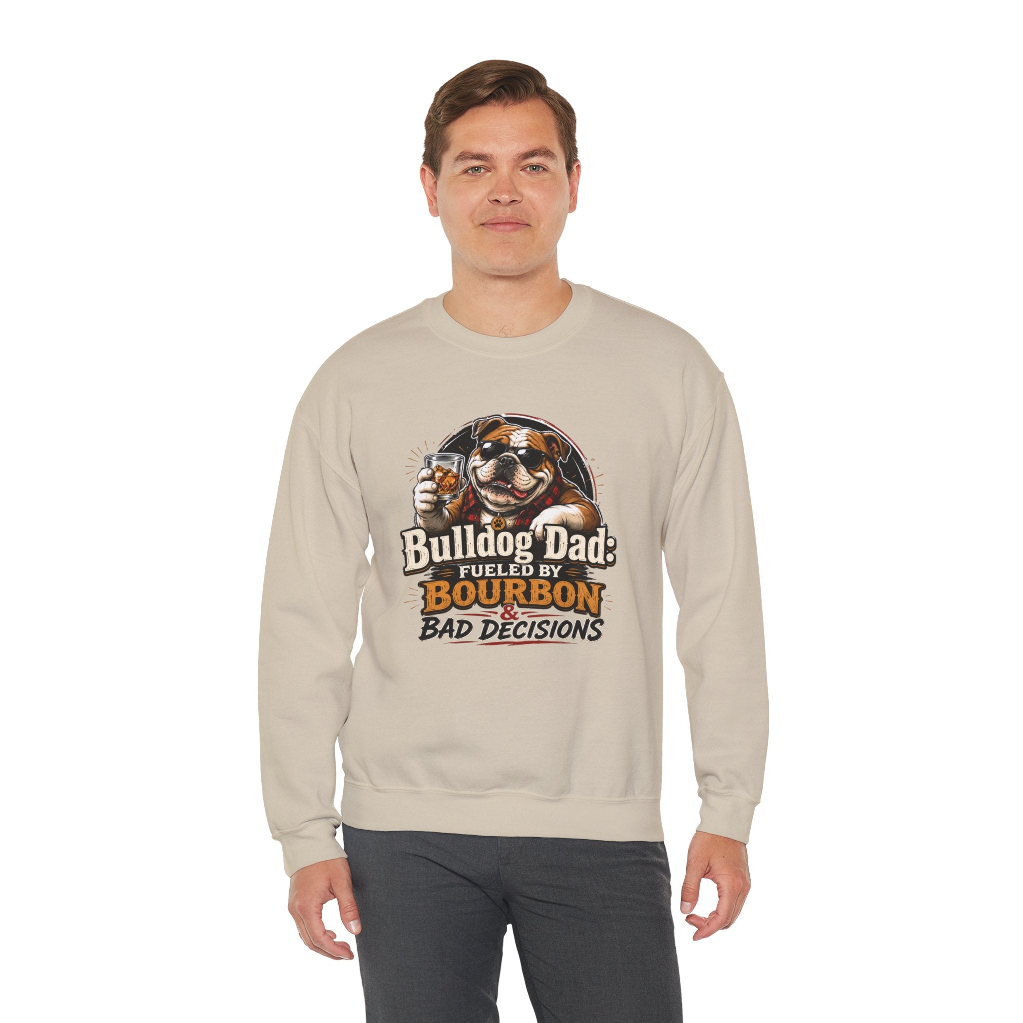 Bulldog Dad Sweatshirt - "Fueled by Bourbon & Bad Decisions" Cozy Crewneck (English)