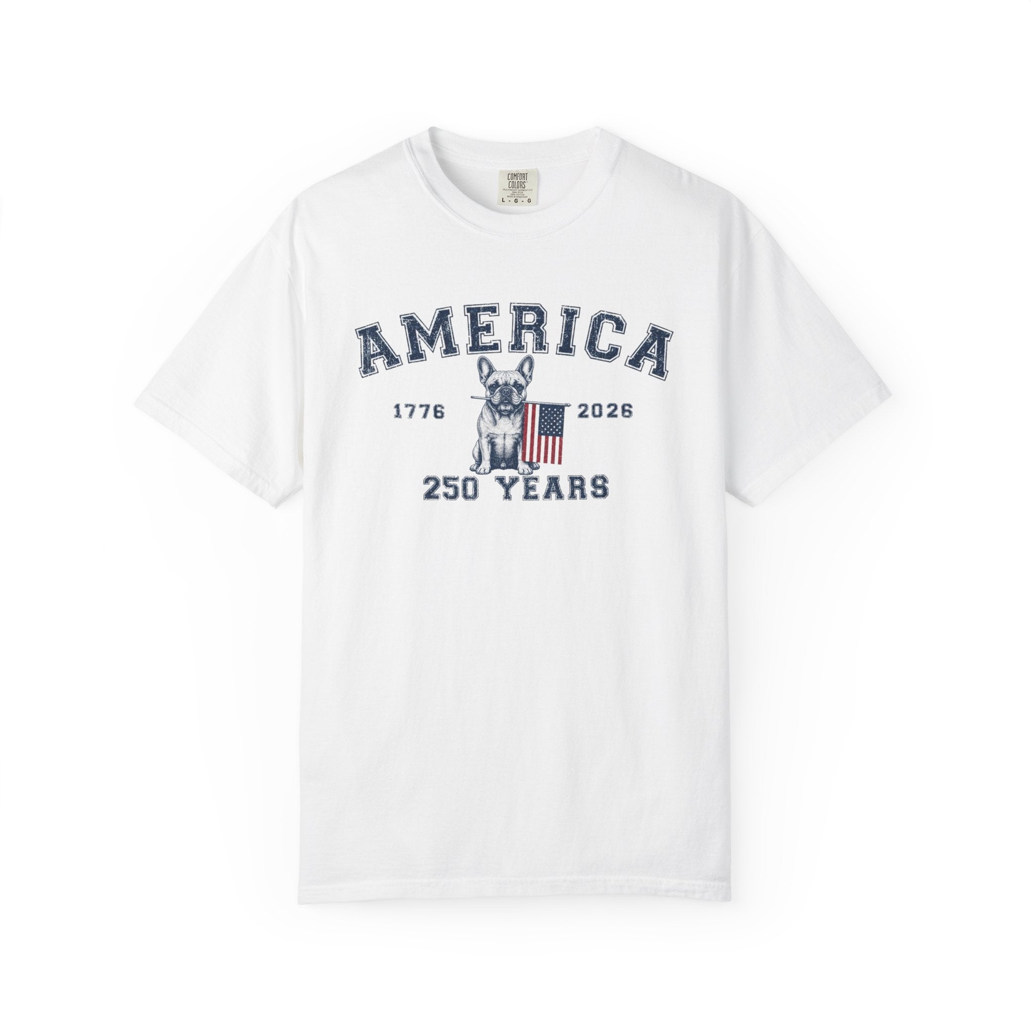 America 250 Years Bulldog T-Shirt | Patriotic Garment-Dyed Tee (French)