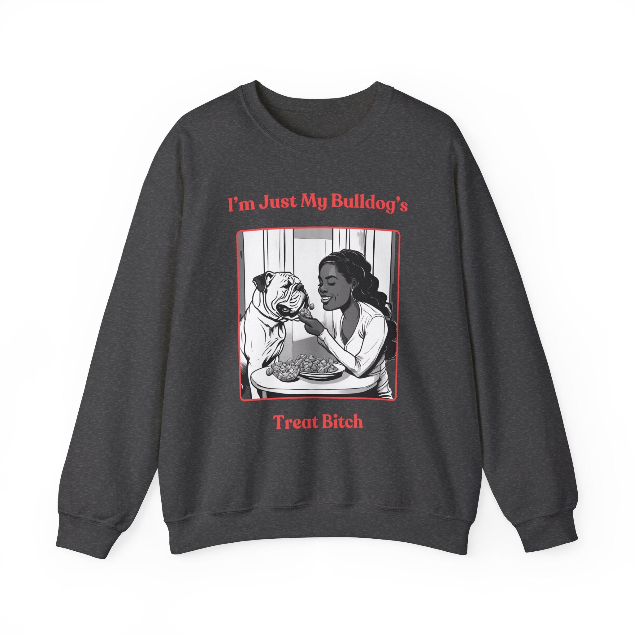 "Just My Bulldog's Treat Bitch" Crew Neck Sweatshirt (English/Pink)