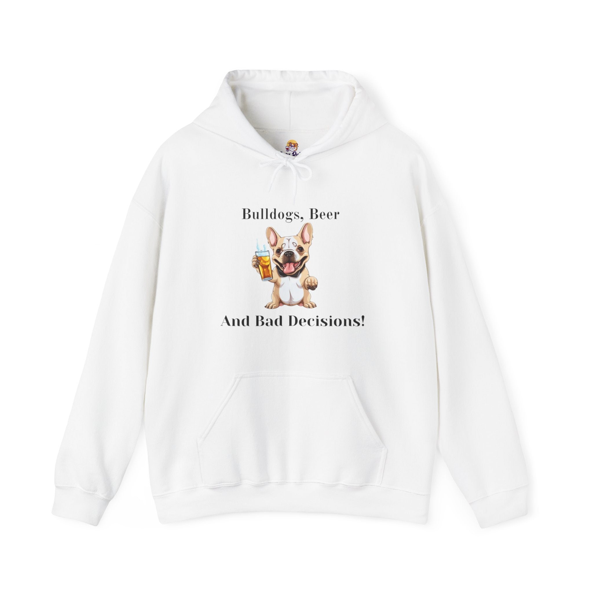 Bulldogs, Beer, and Bad Decisions" Hoodie - Your Go-To Gear for Mischievous Times! (French/White)