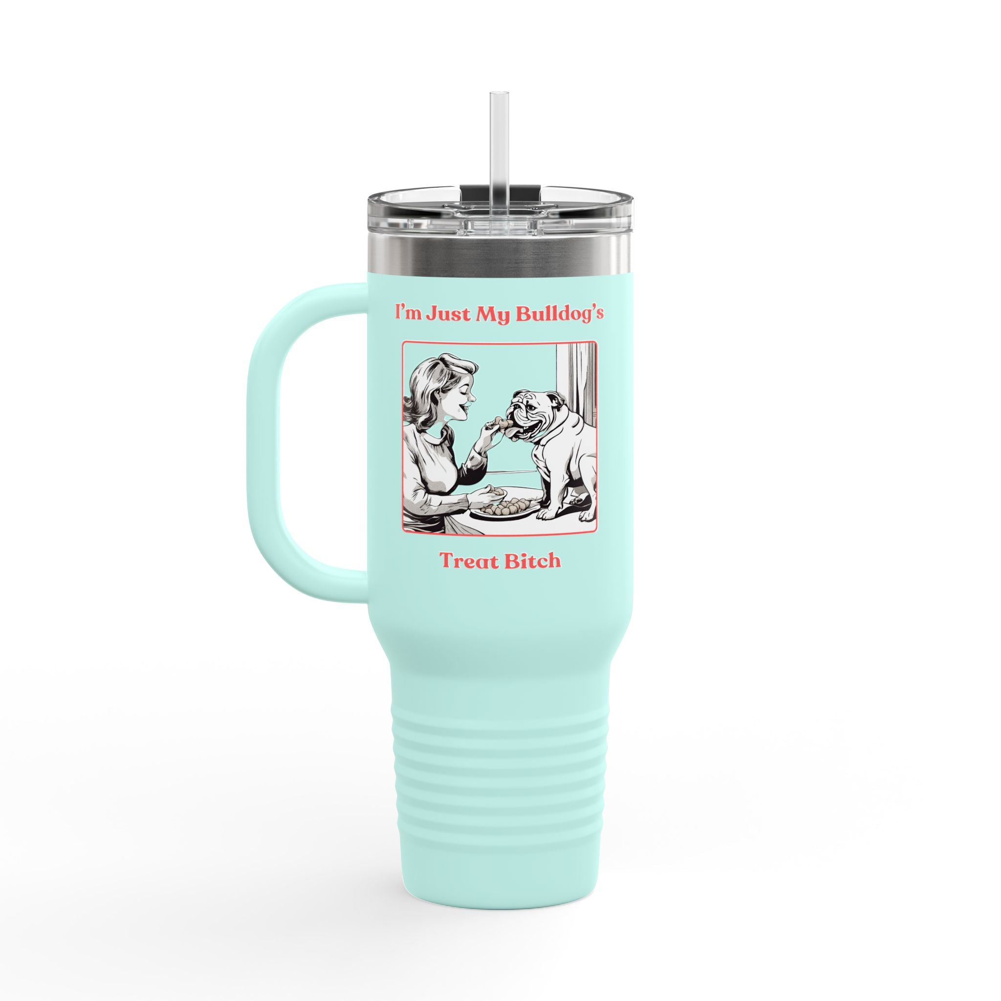 Treat Bitch 40oz Insulated Travel Mug (English)