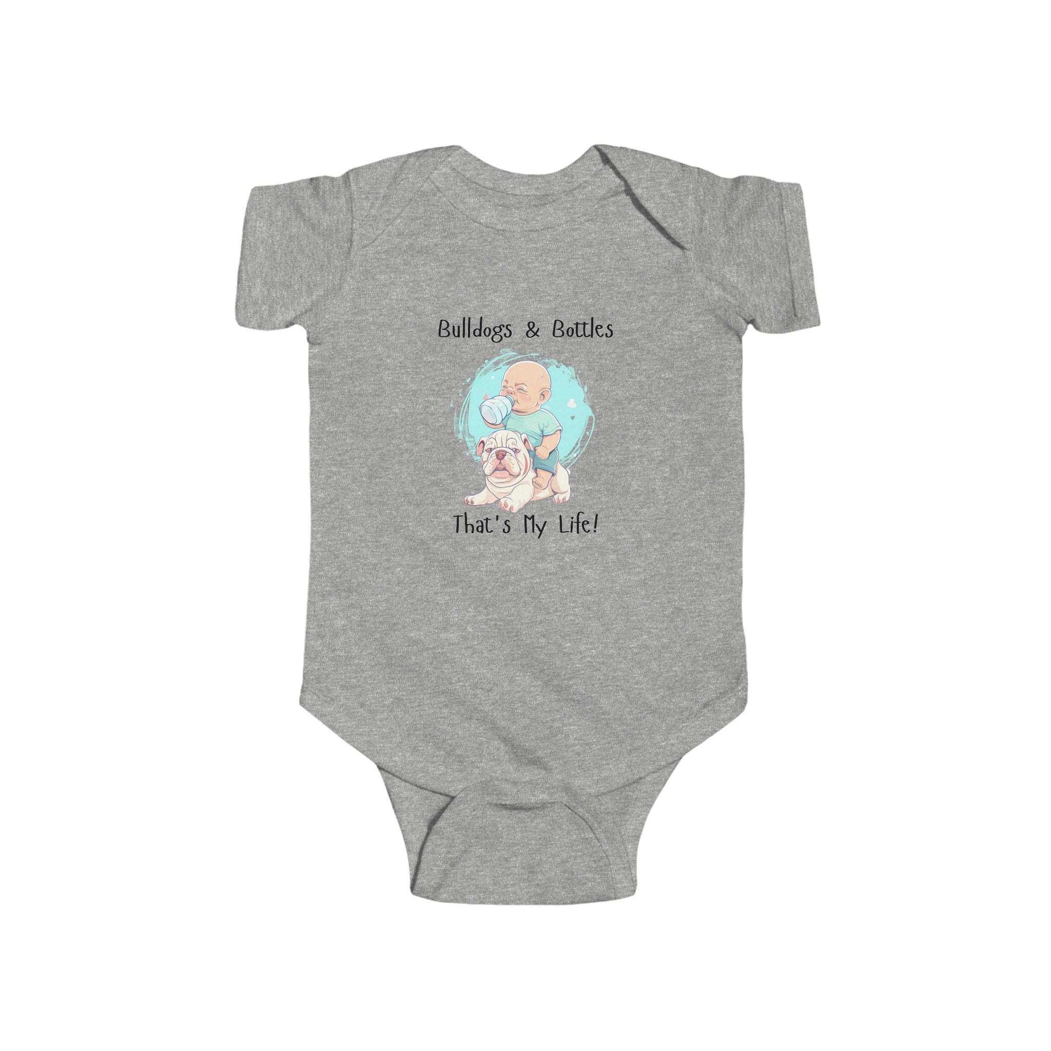 Bulldogs and Bottles, That's My Life!" Baby Onesie (English/Boy)