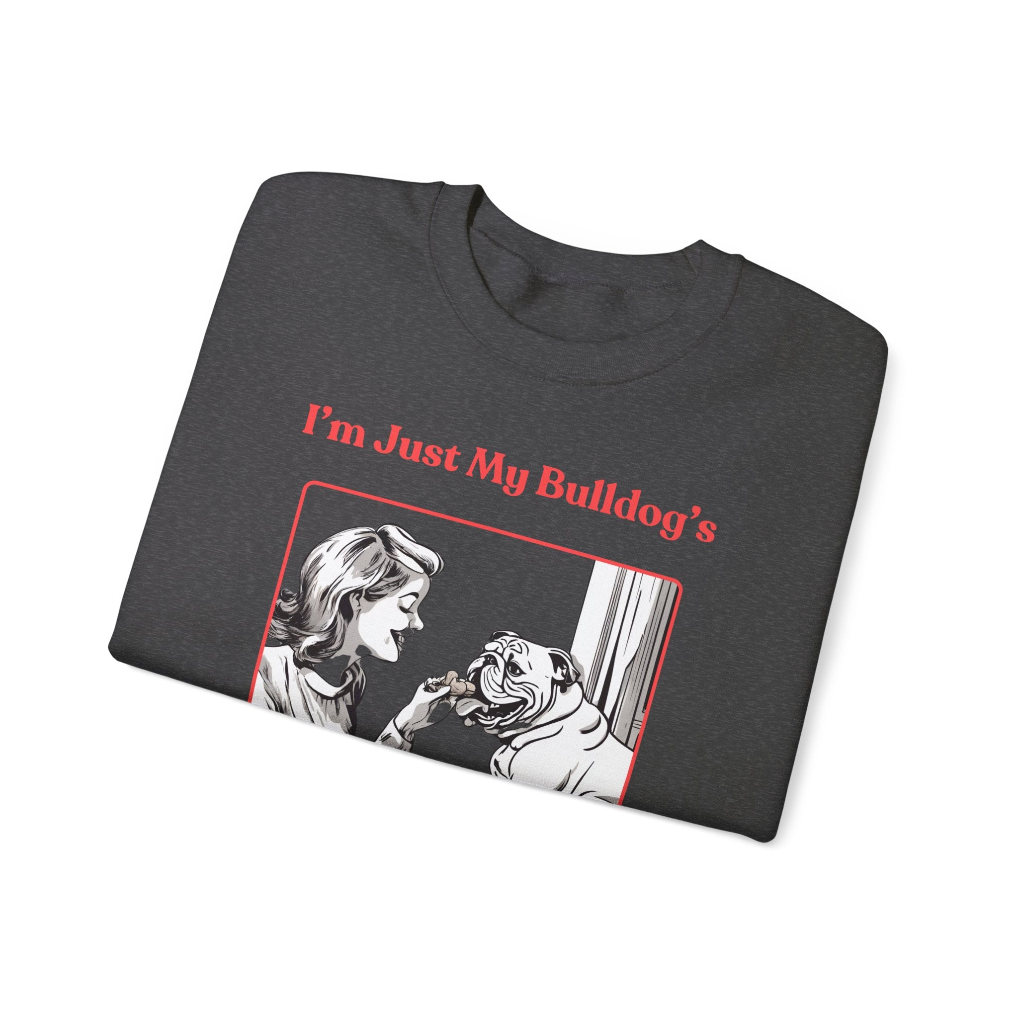 "Just My Bulldog's Treat Bitch" Crew Neck Sweatshirt (English/Pink)