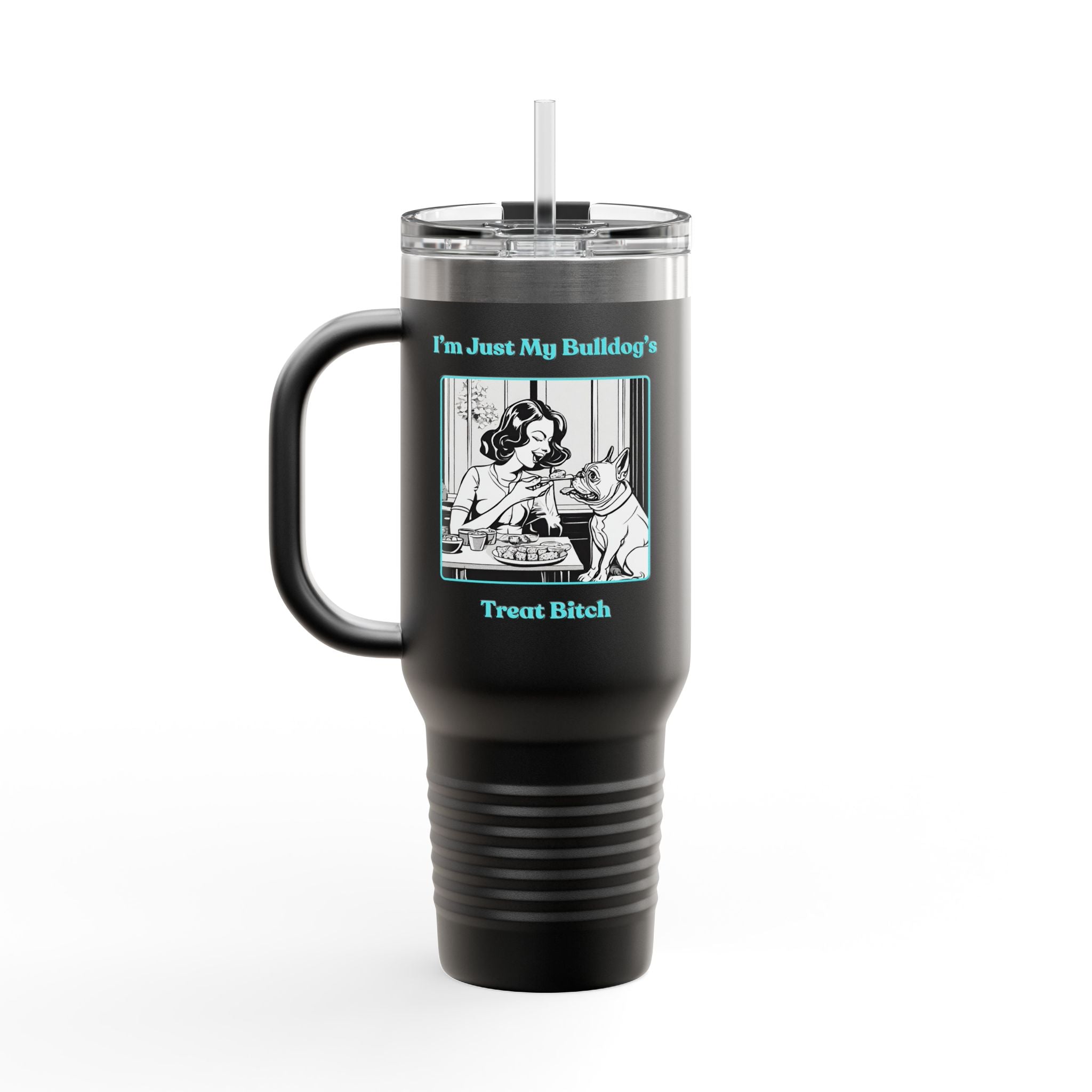 Treat Bitch 40oz Insulated Travel Mug (French)